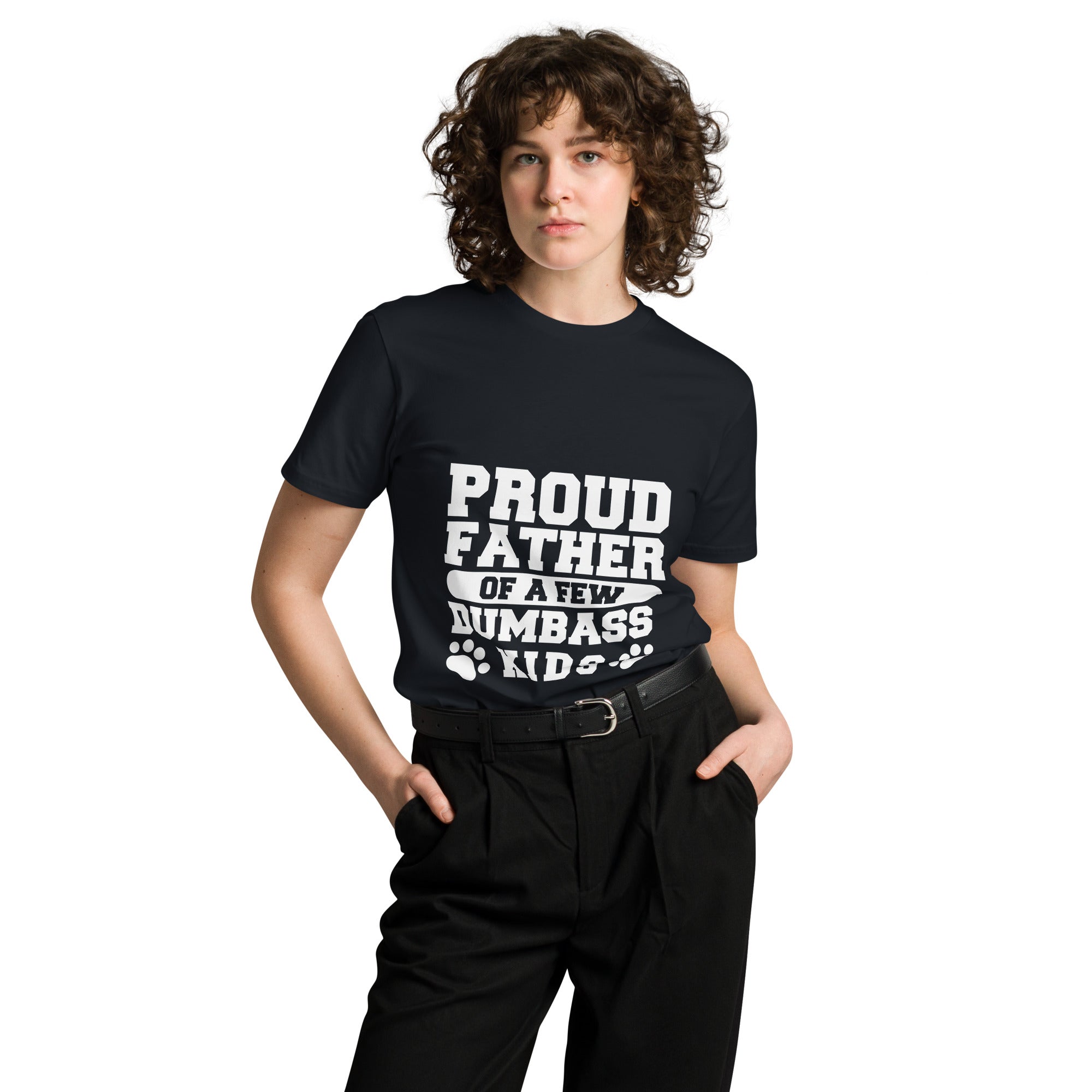 Proud Father Funny Quote Premium Unisex T-Shirt | Gallory Hive