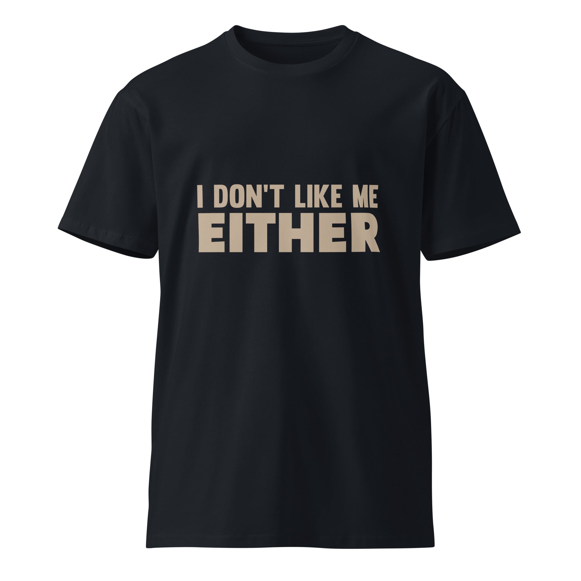 Sarcastic Quote Unisex Premium Cotton T-Shirt | Gallory Hive