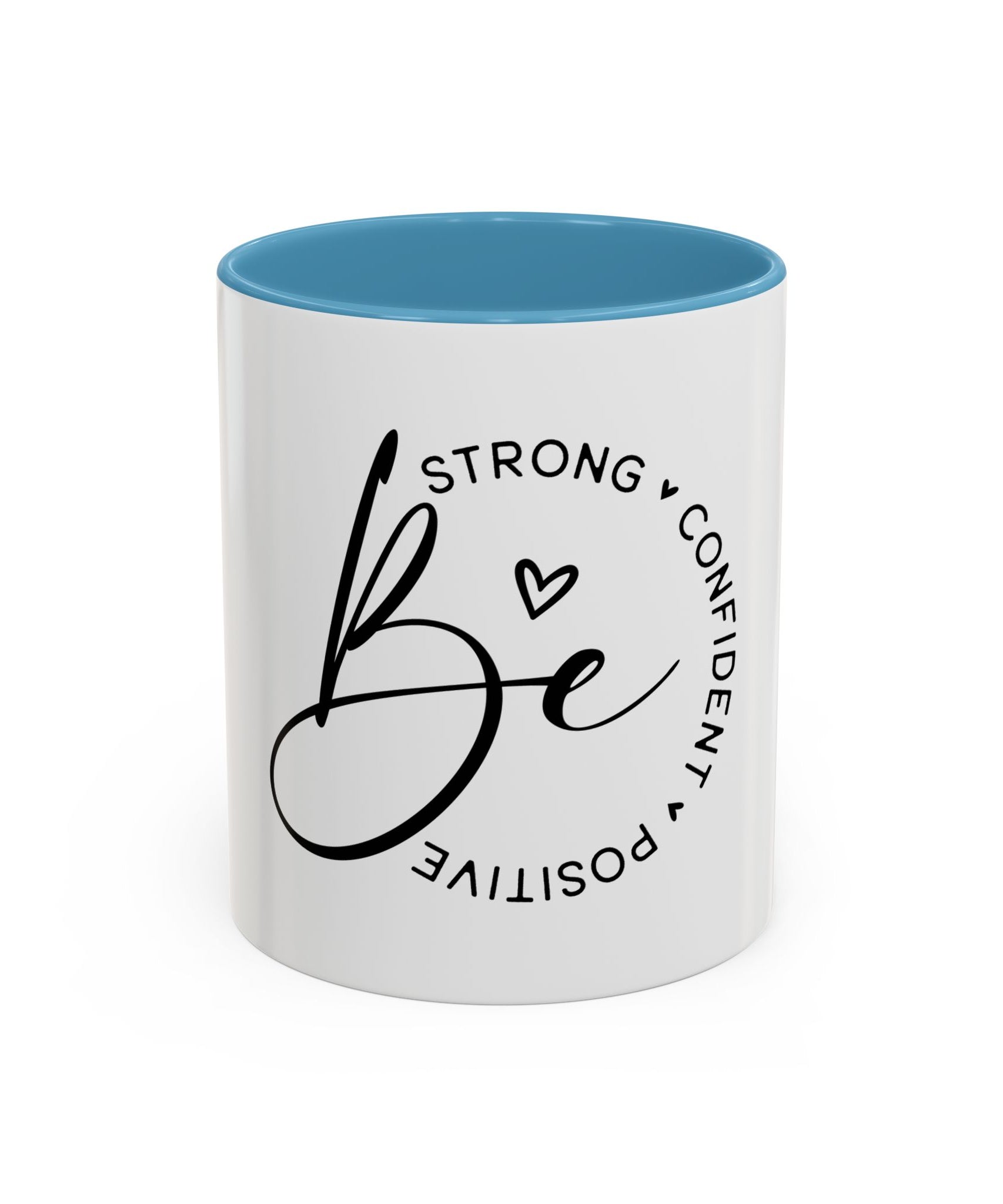Inspirational Coffee Mug | Be Strong, Confident, Positive | Gift for Women, Motivational Drinkware, Self-Care, Encouragement