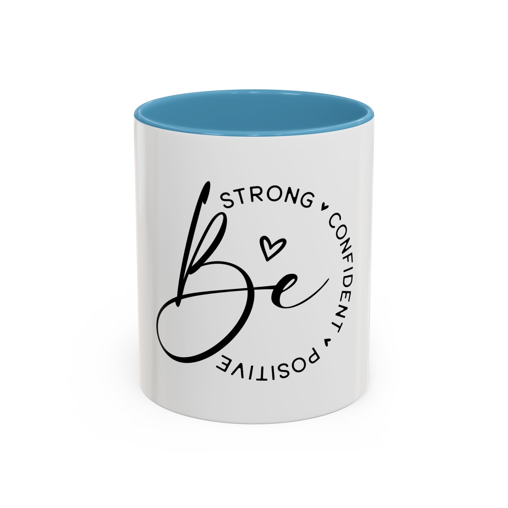 Inspirational Coffee Mug | Be Strong, Confident, Positive | Gift for Women, Motivational Drinkware, Self-Care, Encouragement