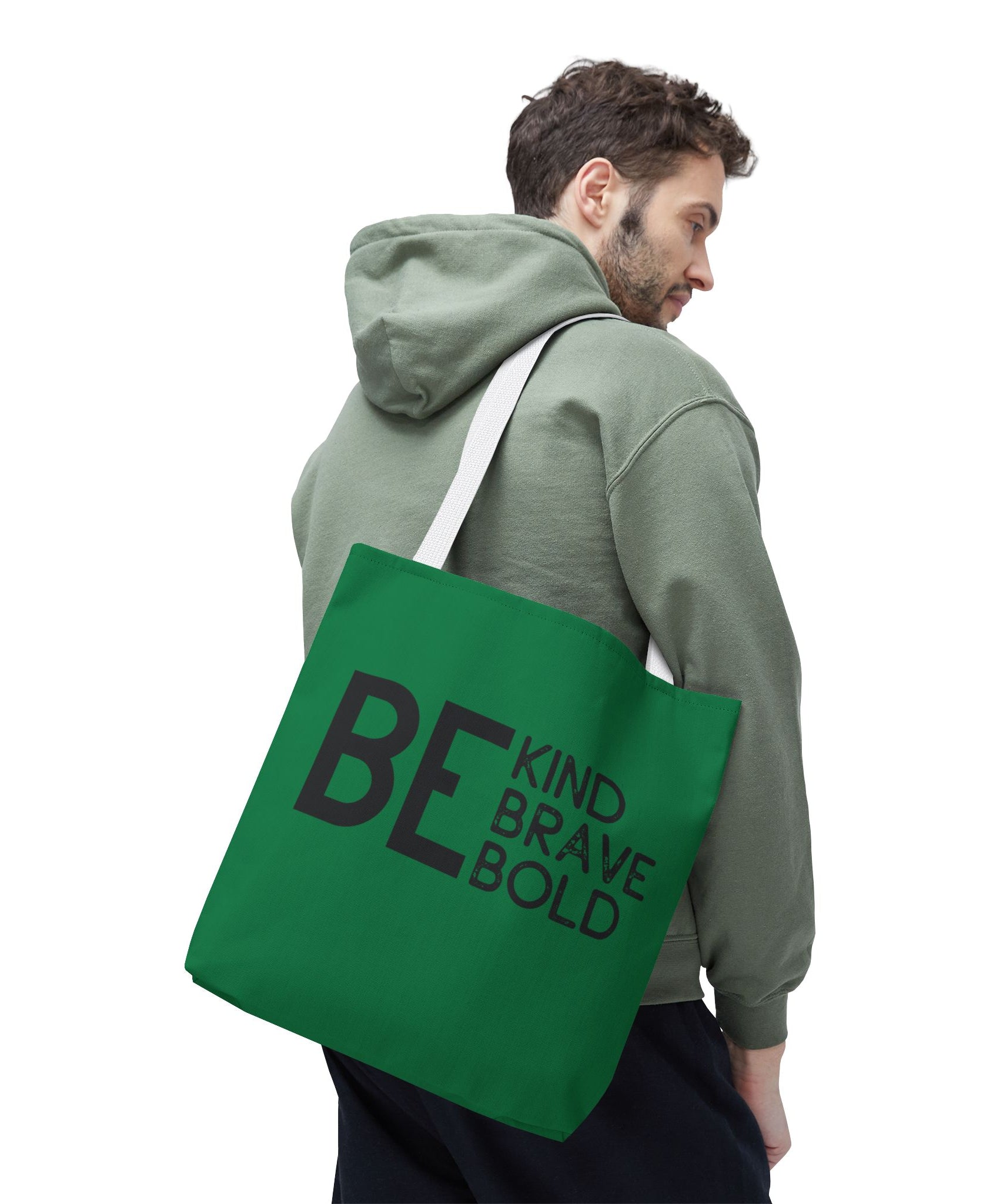 Inspirational Tote Bag - Be Kind Brave Bold - Eco-Friendly Carryall - Dark Green