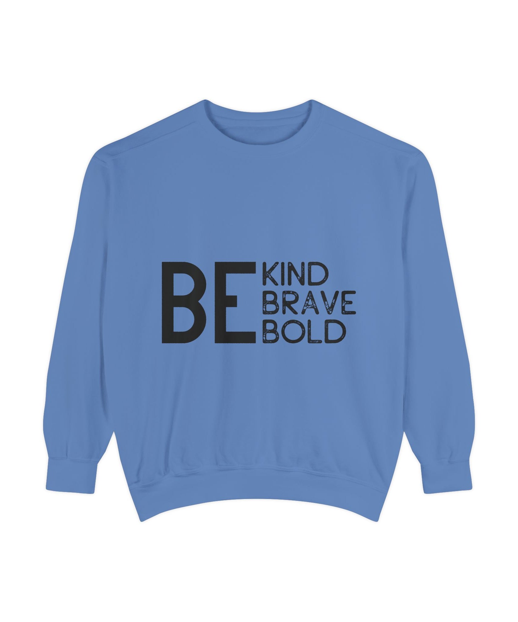 Be Kind Brave Bold Printed Sweatshirt