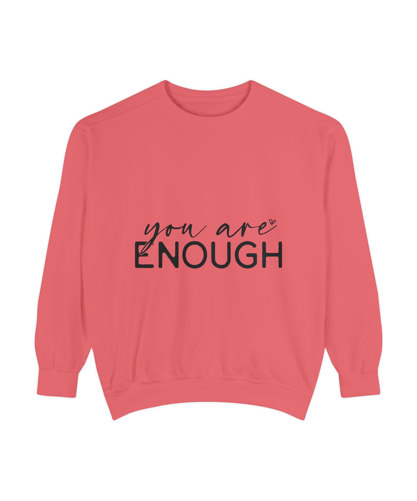 You Are Enough Printed Sweatshirt