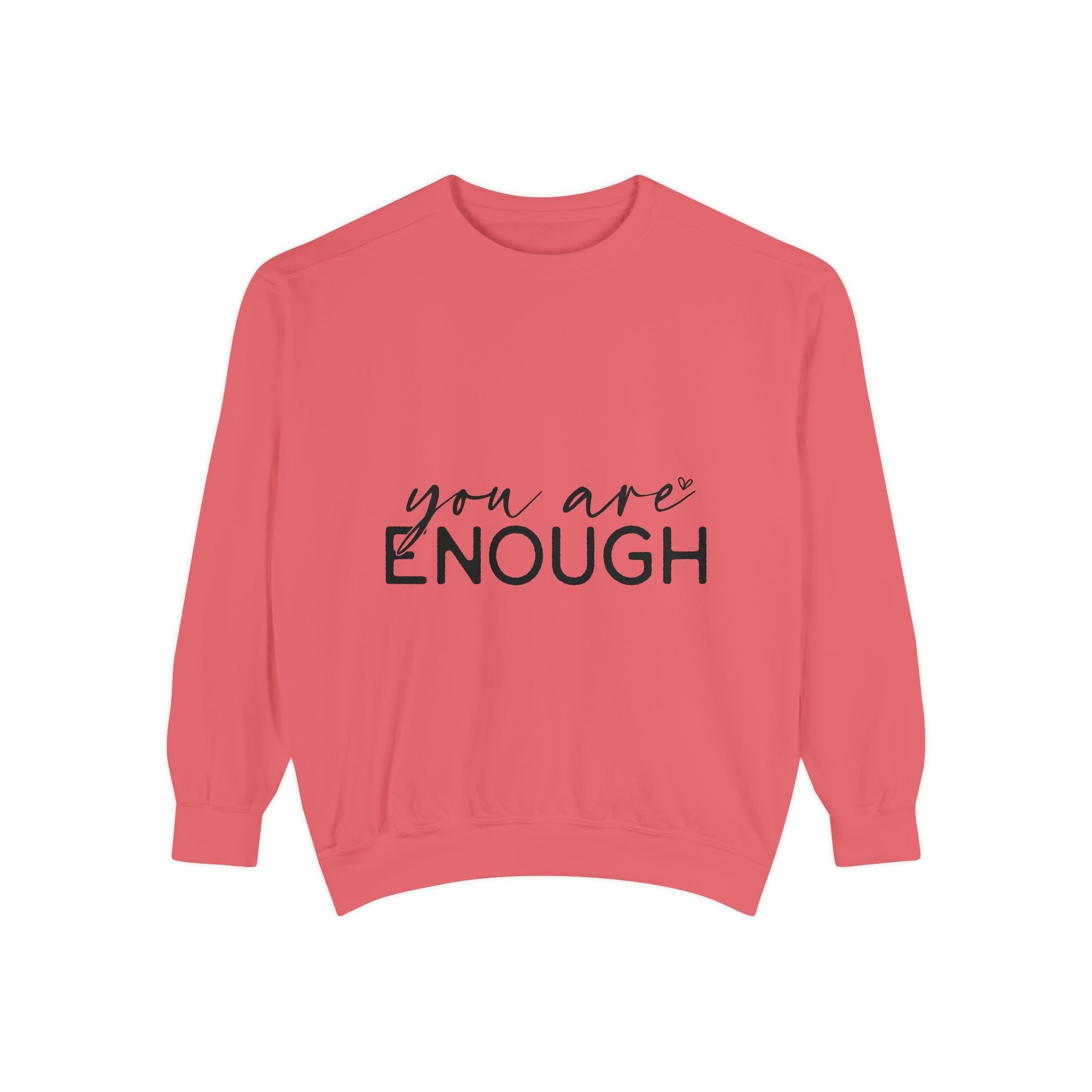 You Are Enough Printed Sweatshirt