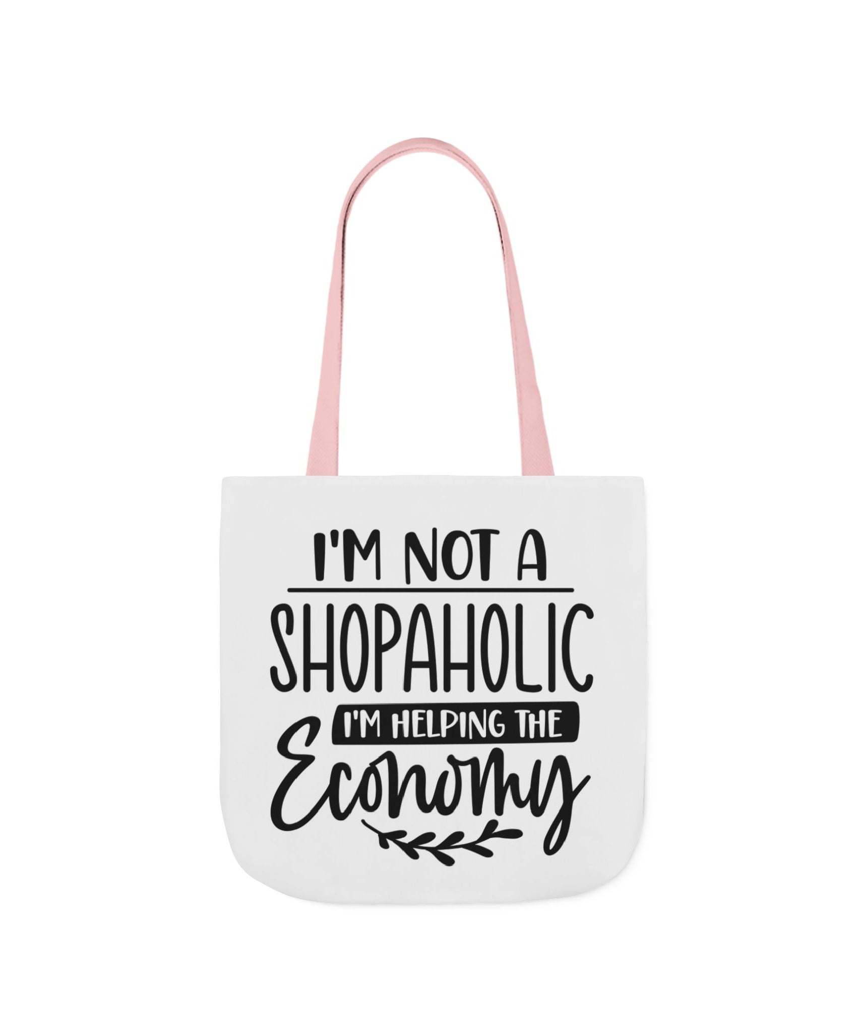 Tote Bag - 'I'm Not a Shopaholic, I'm Helping the Economy' - Trendy Eco-Friendly Shopping Essential