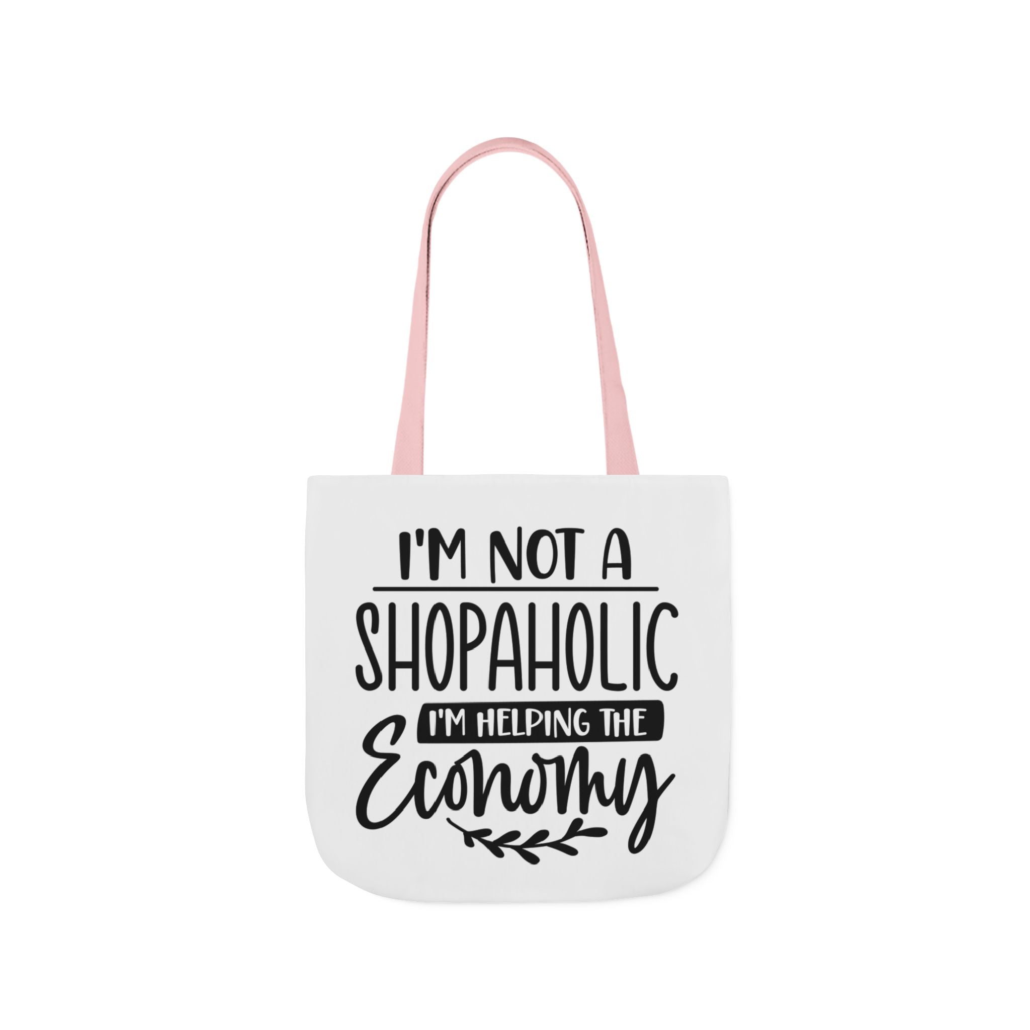 Tote Bag - 'I'm Not a Shopaholic, I'm Helping the Economy' - Trendy Eco-Friendly Shopping Essential