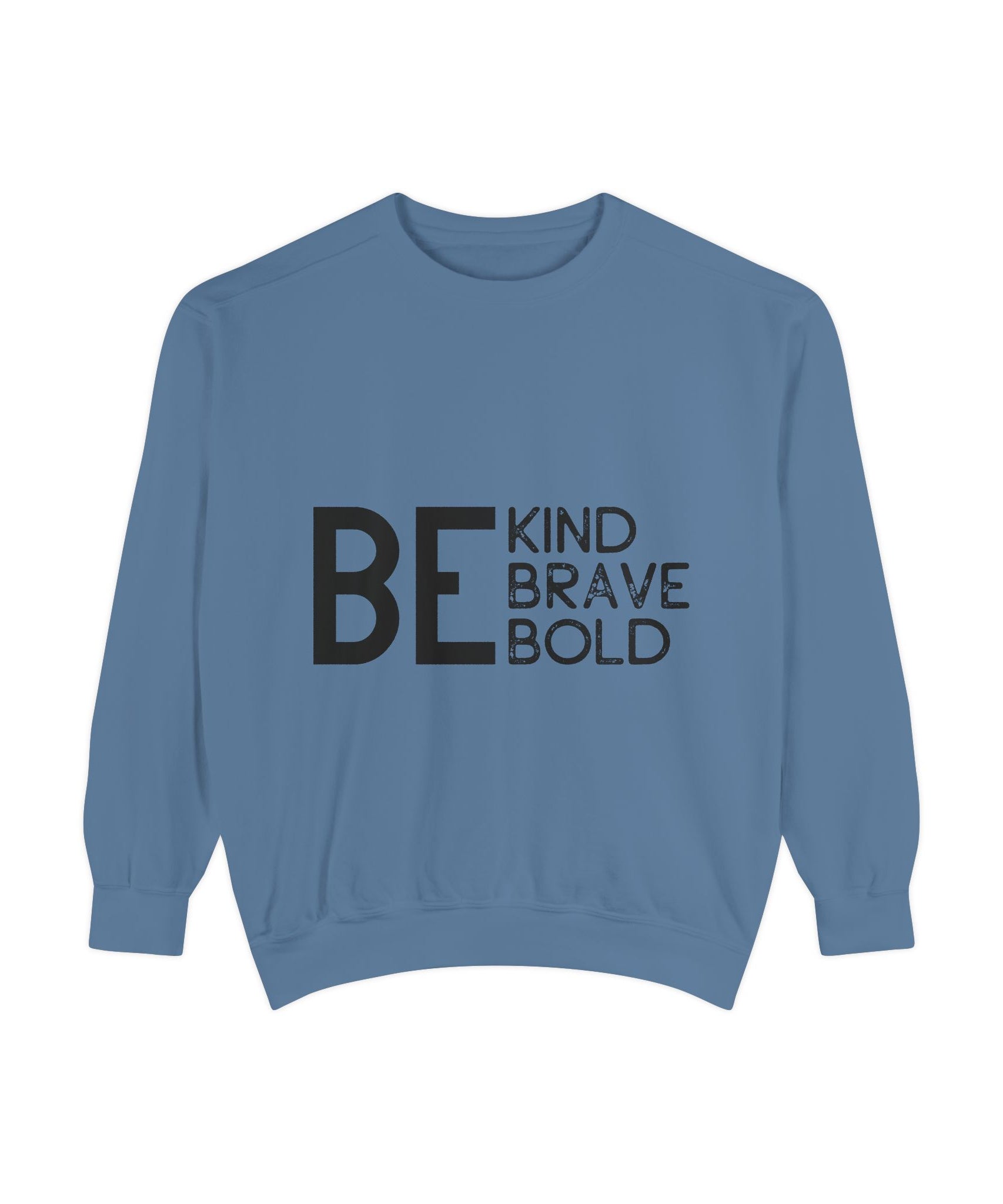 Be Kind Brave Bold Printed Sweatshirt