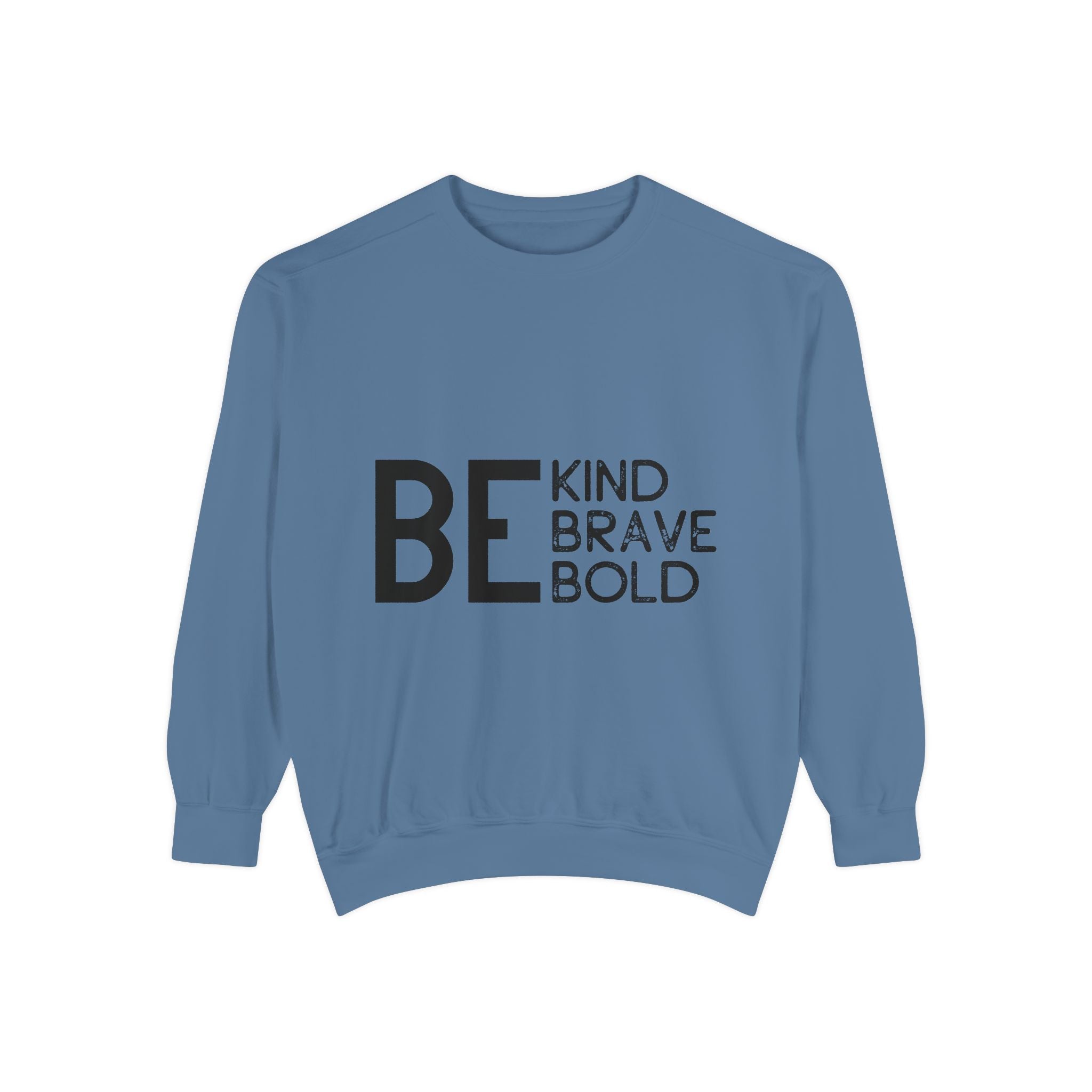 Be Kind Brave Bold Printed Sweatshirt