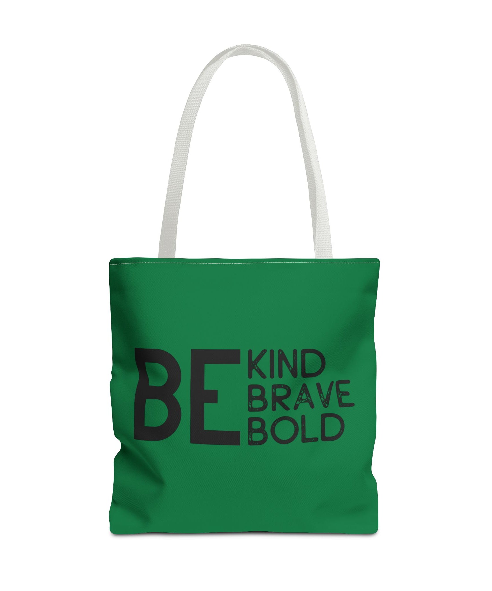 Inspirational Tote Bag - Be Kind Brave Bold - Eco-Friendly Carryall - Dark Green