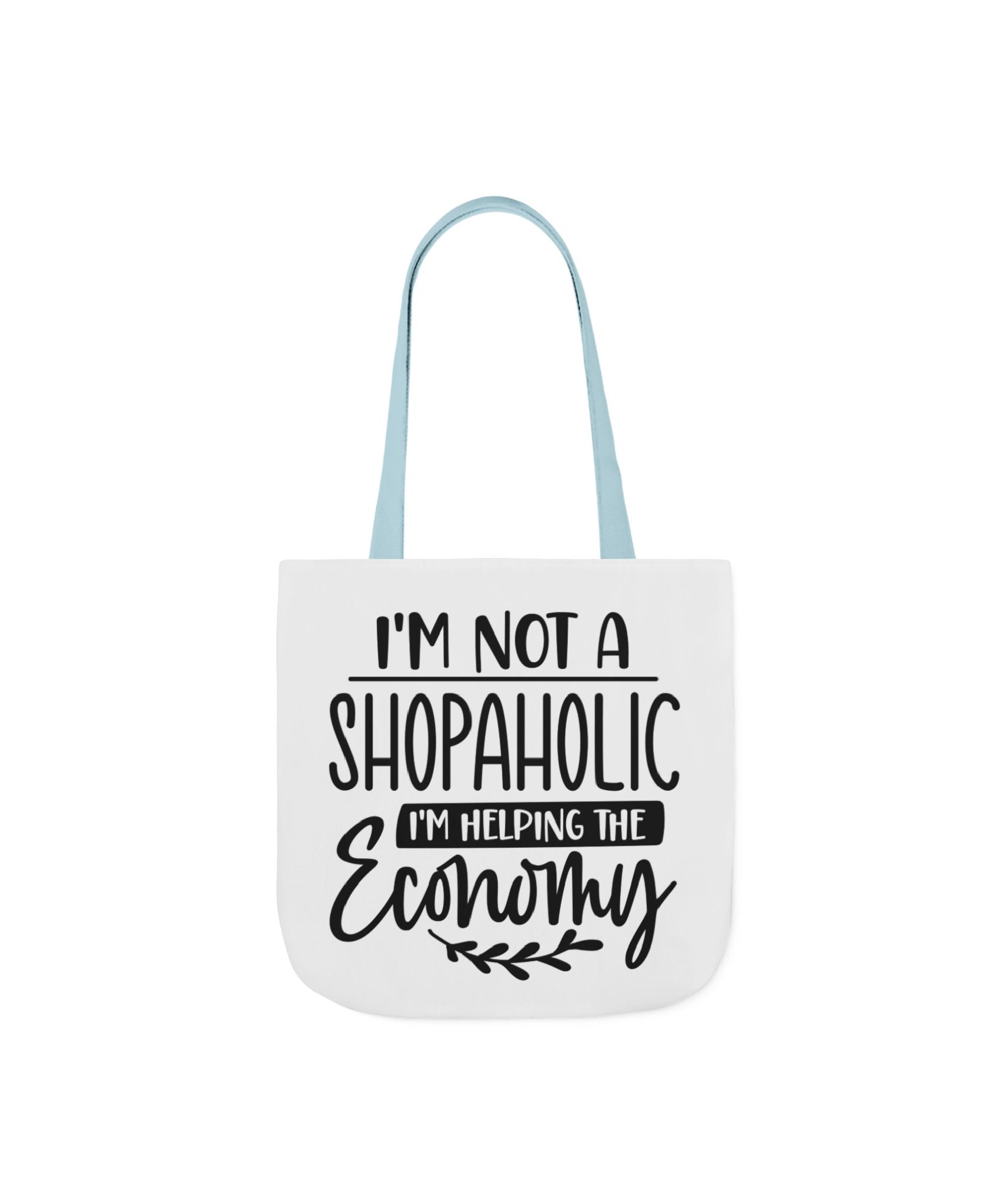Tote Bag - 'I'm Not a Shopaholic, I'm Helping the Economy' - Trendy Eco-Friendly Shopping Essential