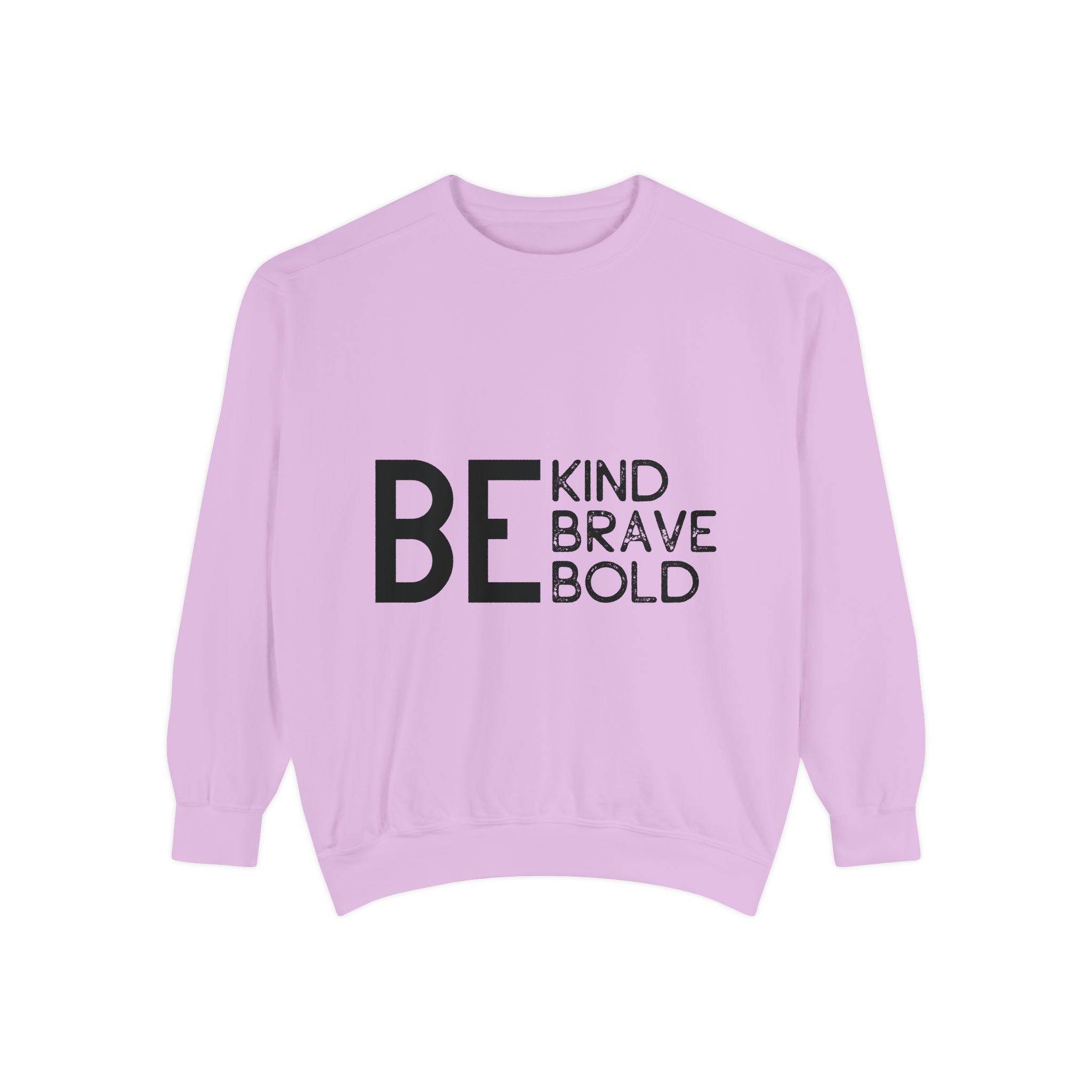 Be Kind Brave Bold Printed Sweatshirt