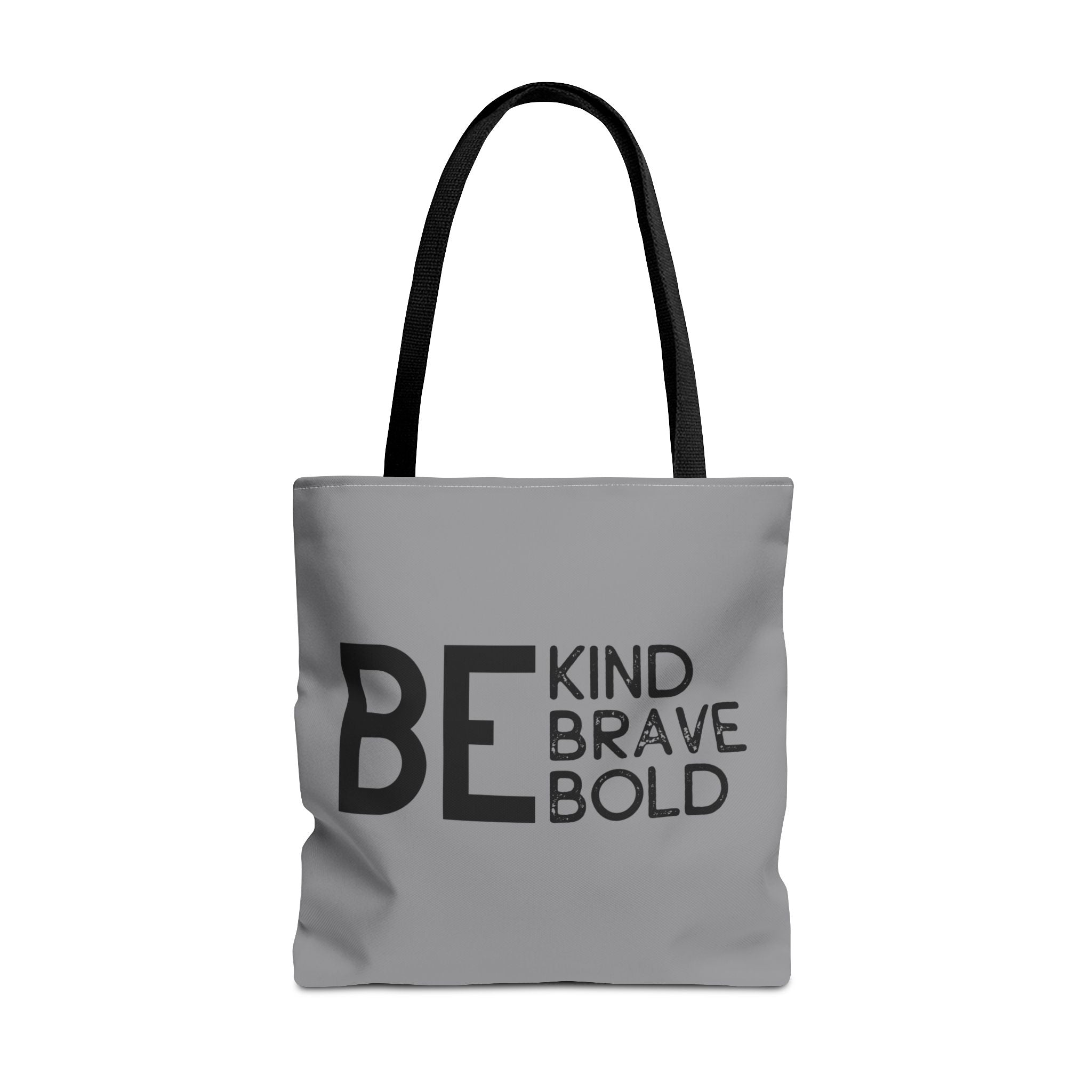 Inspirational Tote Bag - Be Kind Brave Bold - Eco-Friendly Carryall - Grey