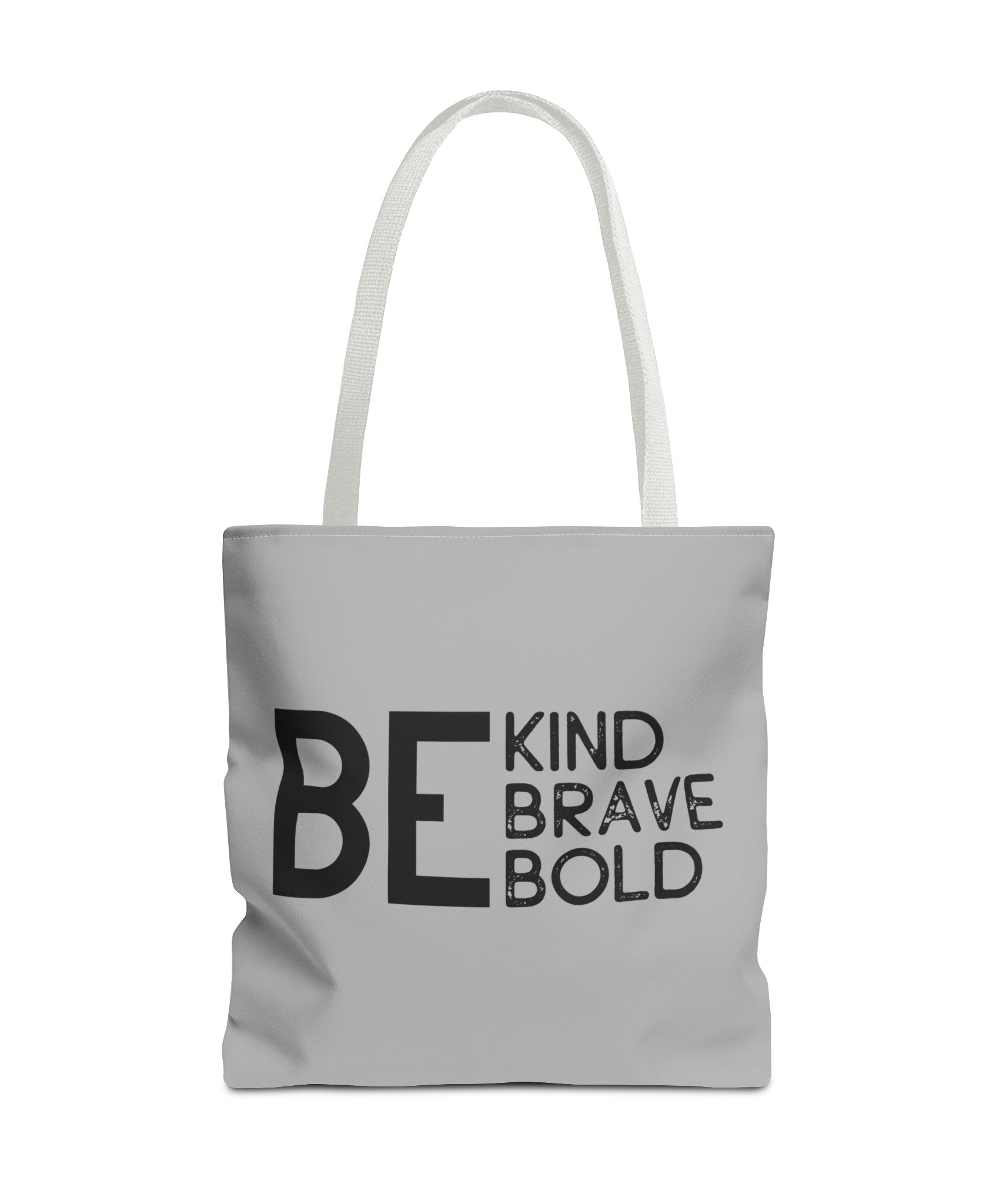 Inspirational Tote Bag - Be Kind Brave Bold - Eco-Friendly Carryall - Light Grey