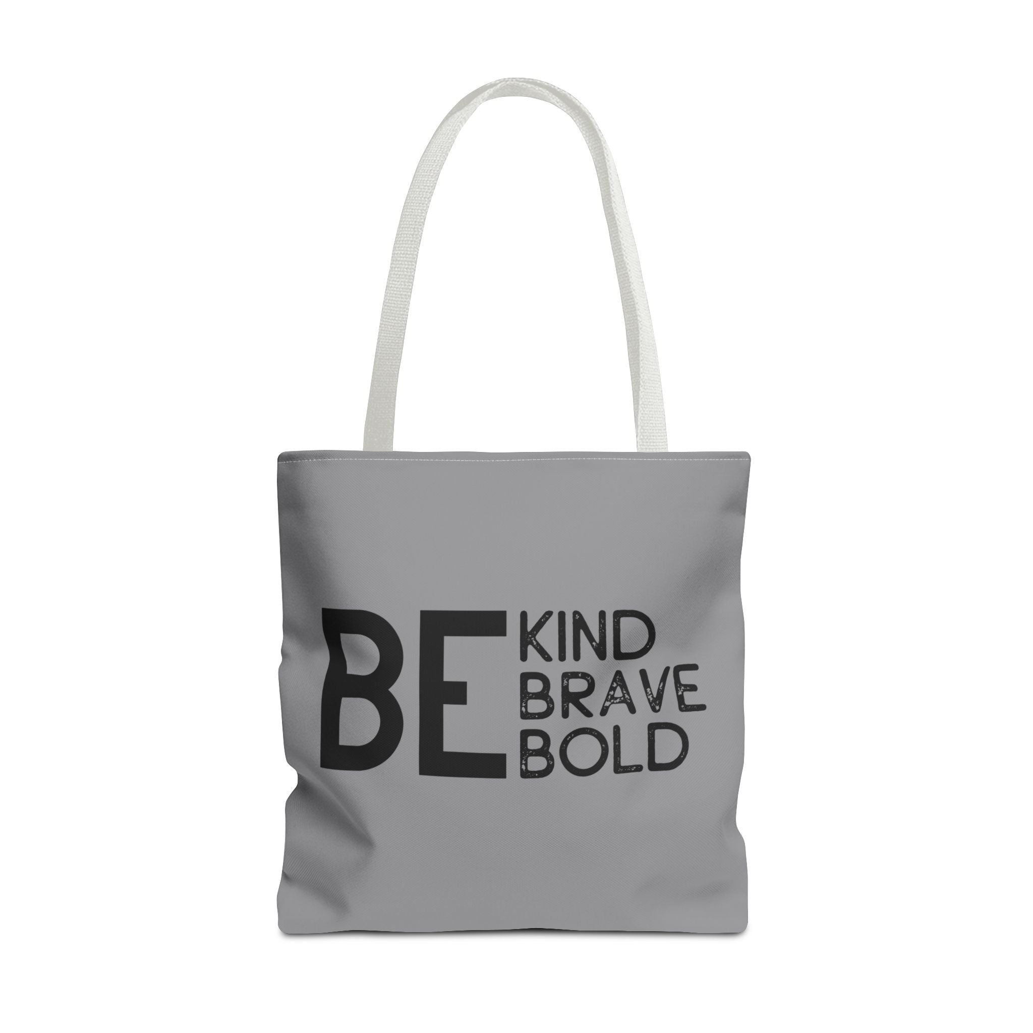 Inspirational Tote Bag - Be Kind Brave Bold - Eco-Friendly Carryall - Grey