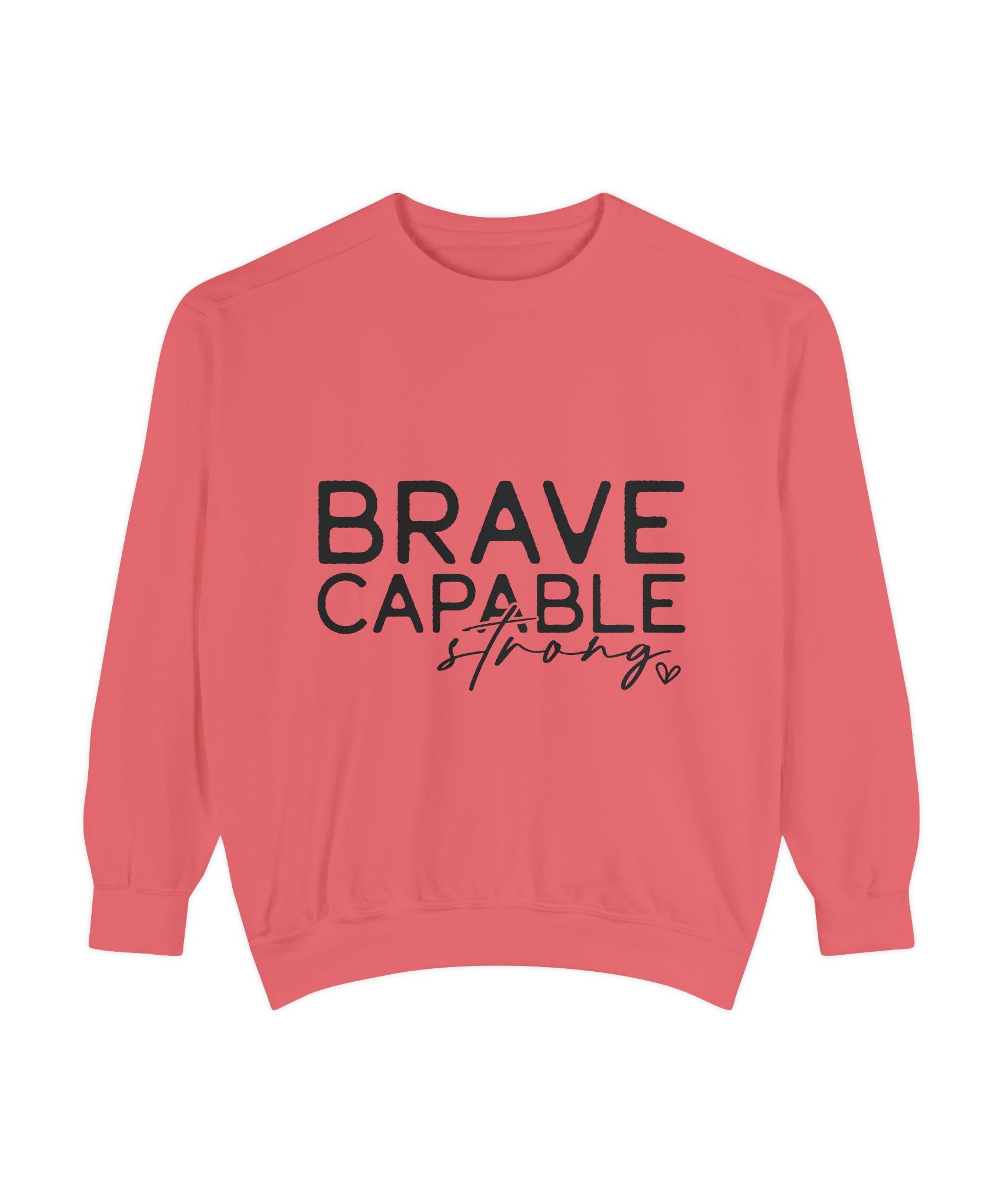 Minimalist Brave Capable Strong Crewneck Sweatshirt