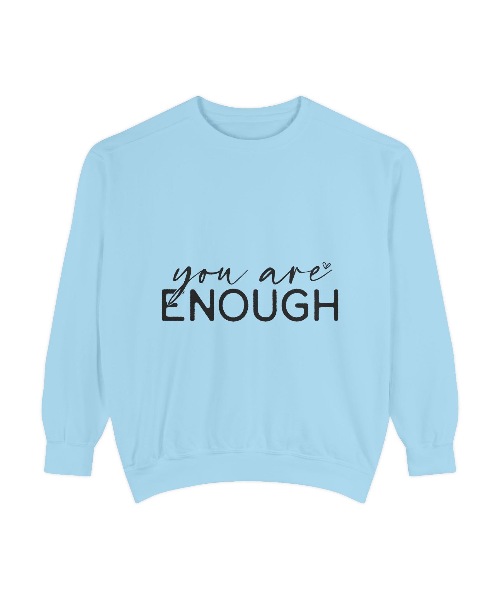 You Are Enough Printed Sweatshirt