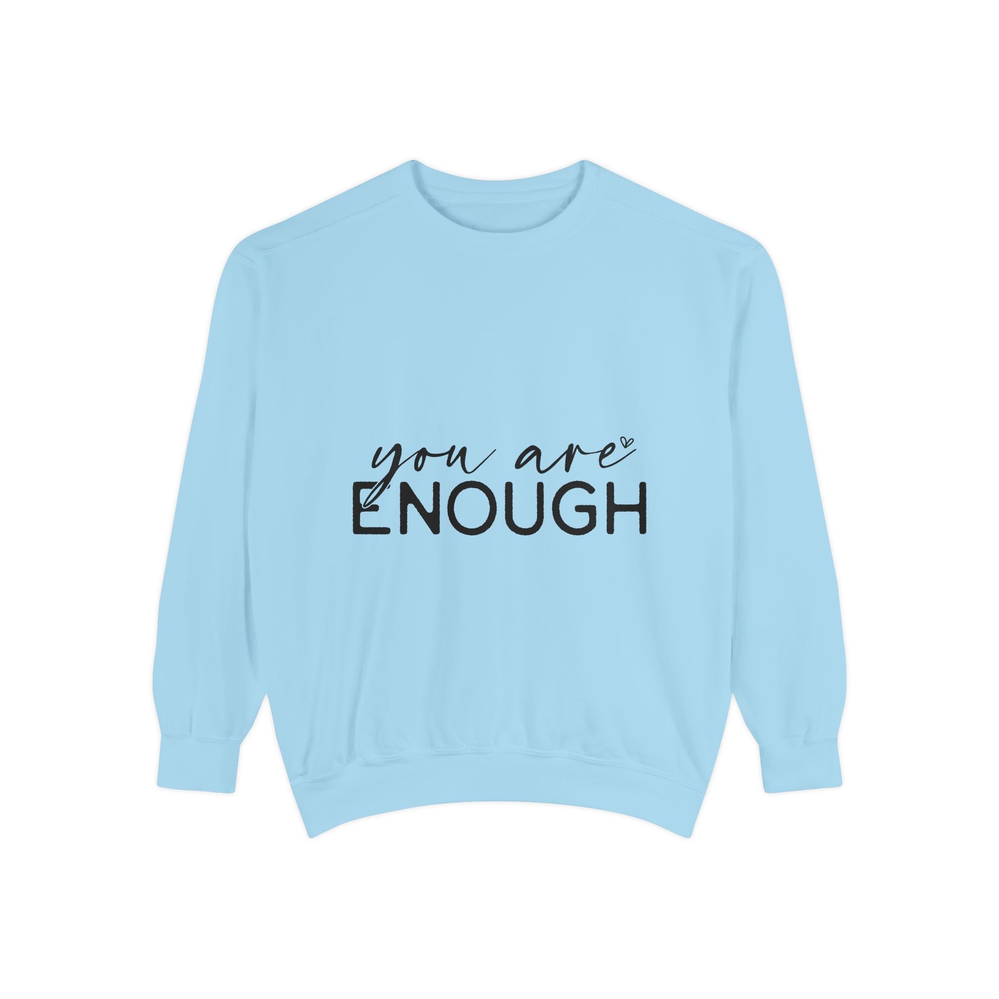 You Are Enough Printed Sweatshirt