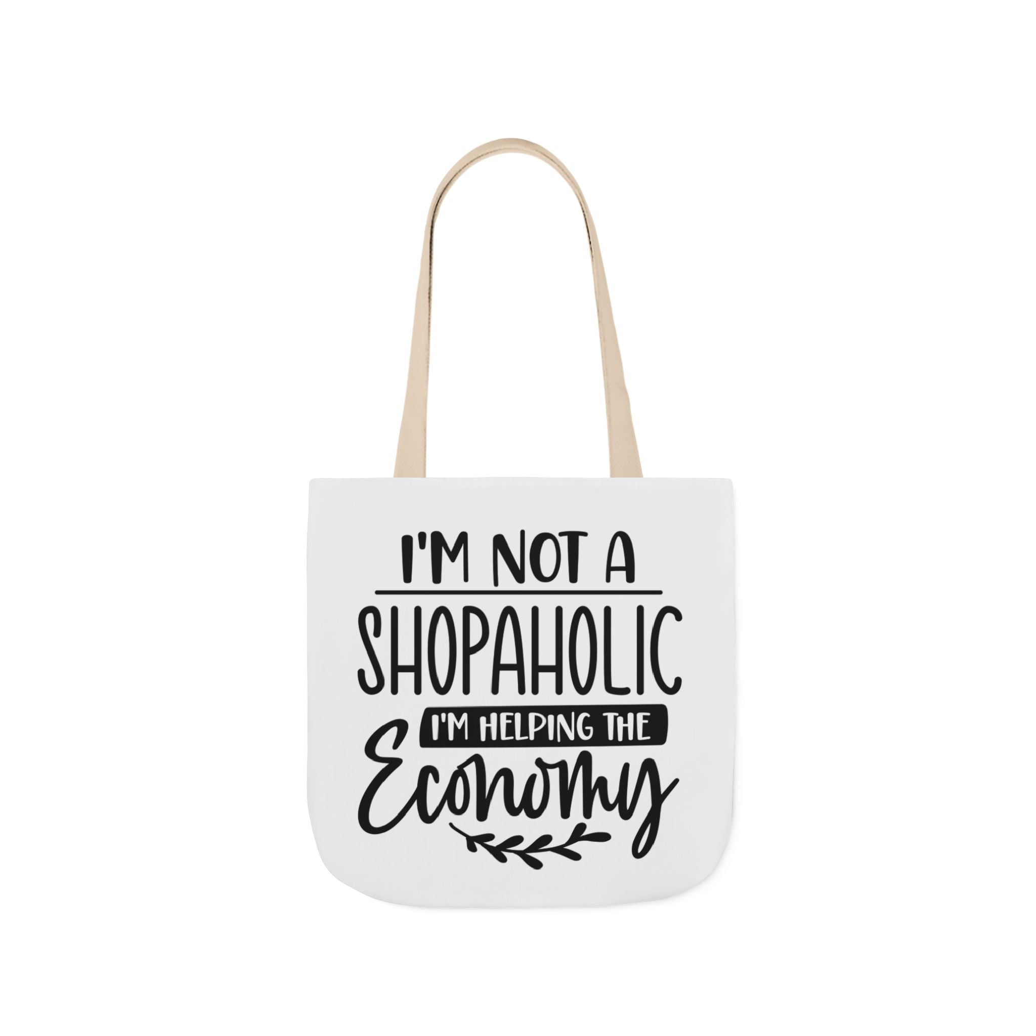 Tote Bag - 'I'm Not a Shopaholic, I'm Helping the Economy' - Trendy Eco-Friendly Shopping Essential