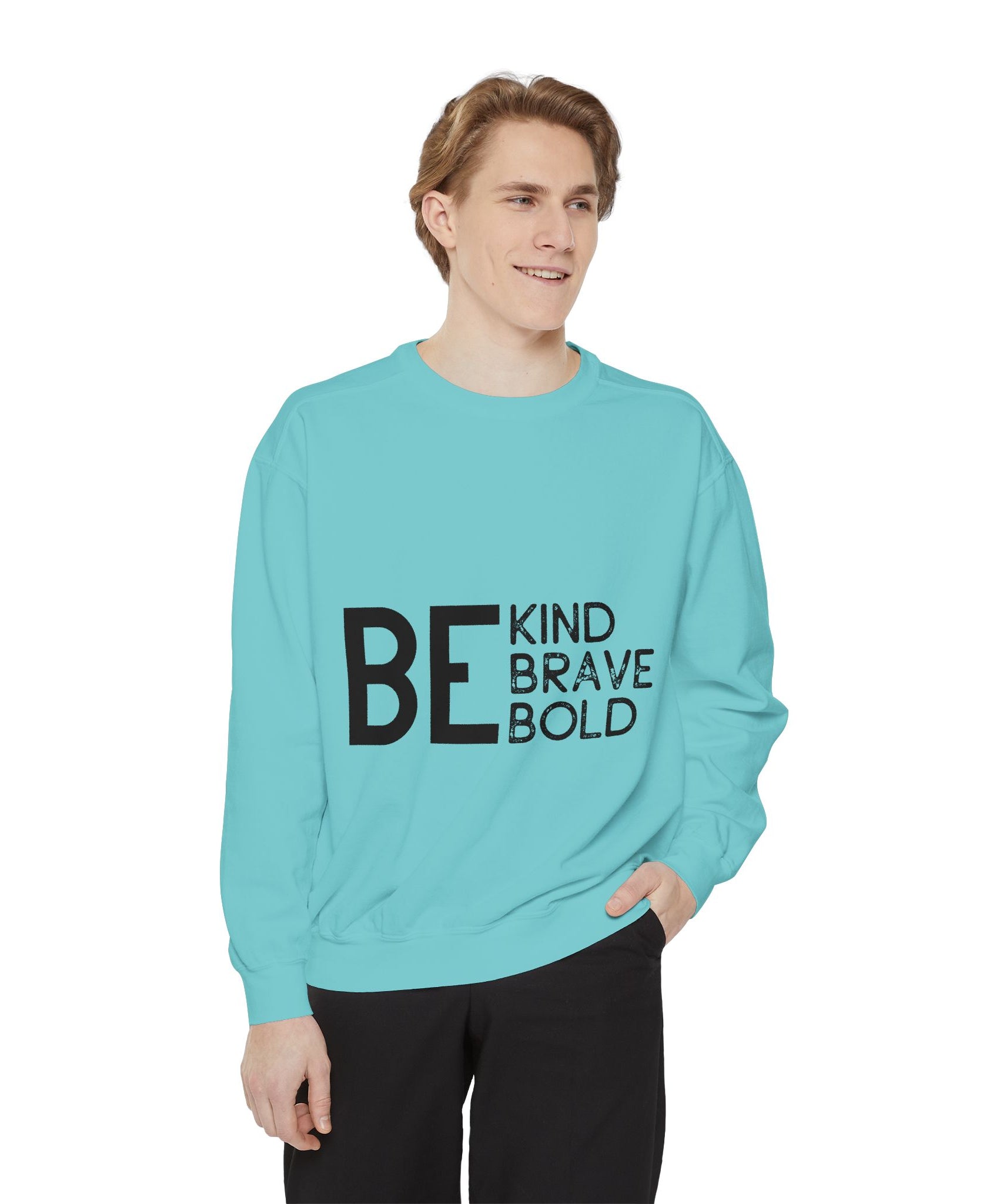 Be Kind Brave Bold Printed Sweatshirt