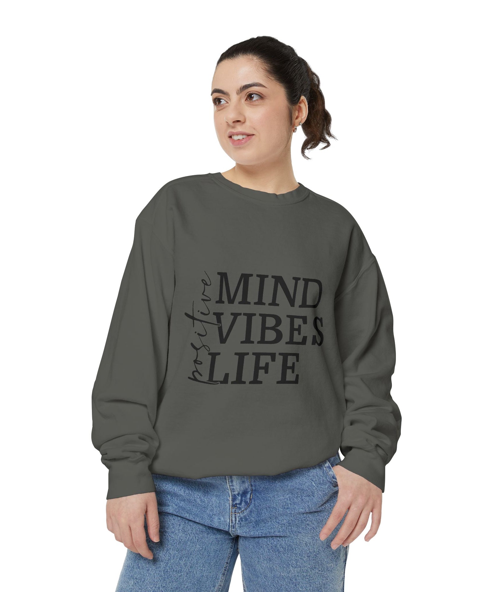 Positive Mind Vibes Life Unisex Sweatshirt