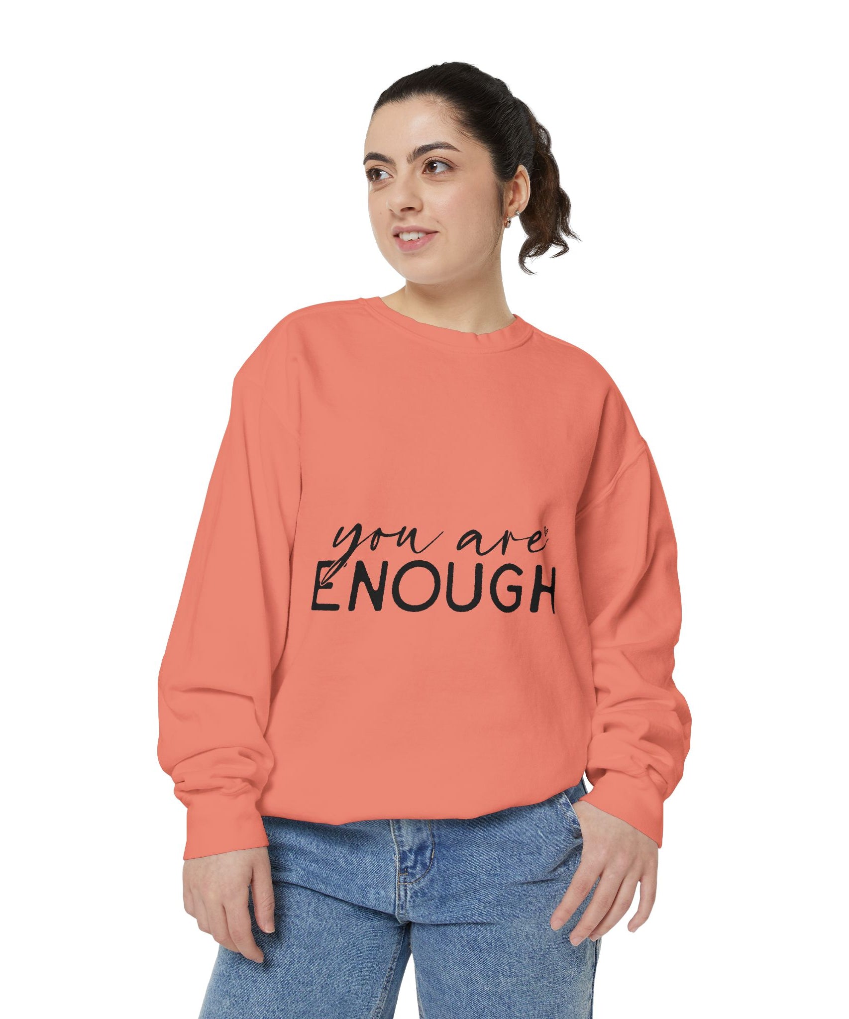 You Are Enough Printed Sweatshirt