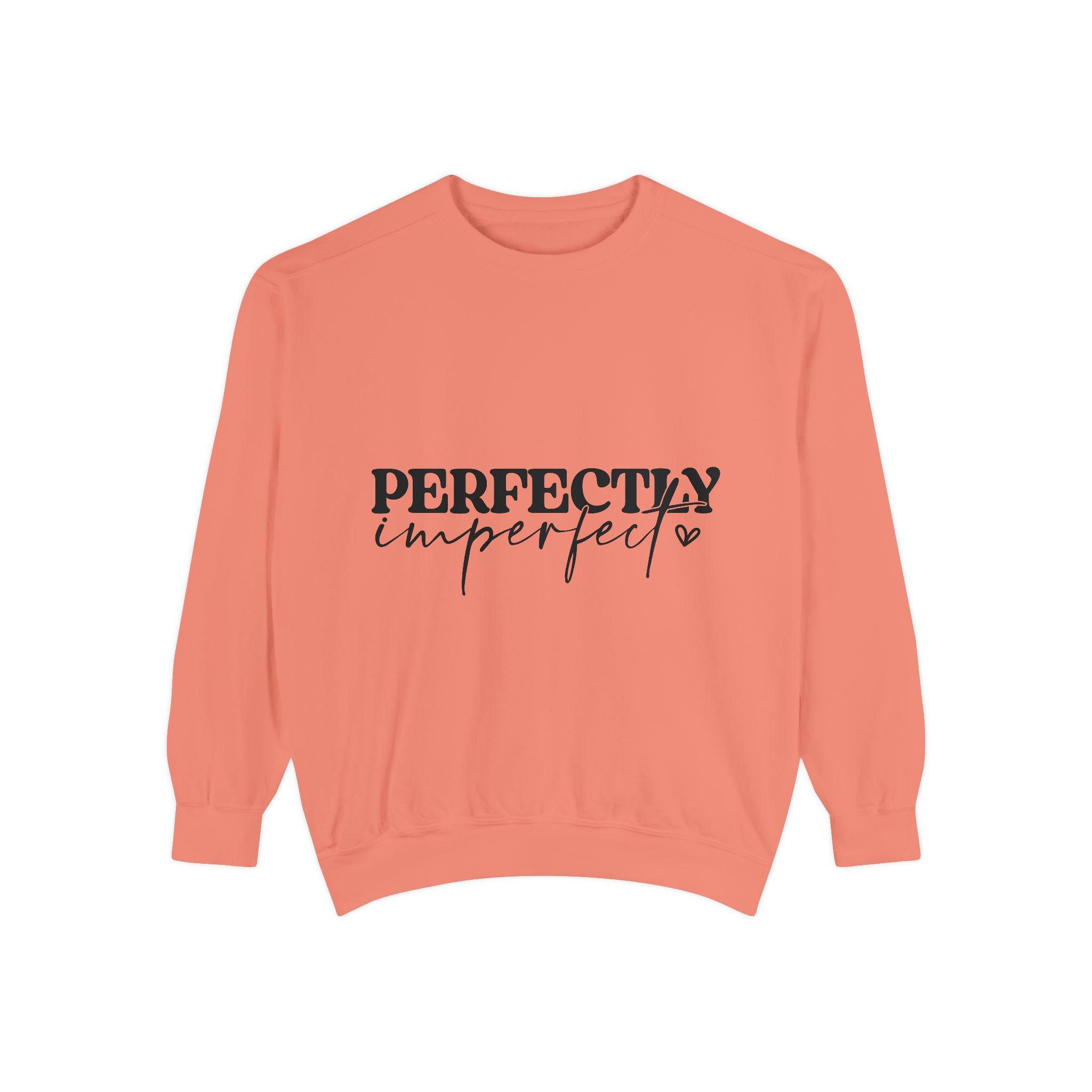 Perfectly Imperfect Unisex Sweatshirt