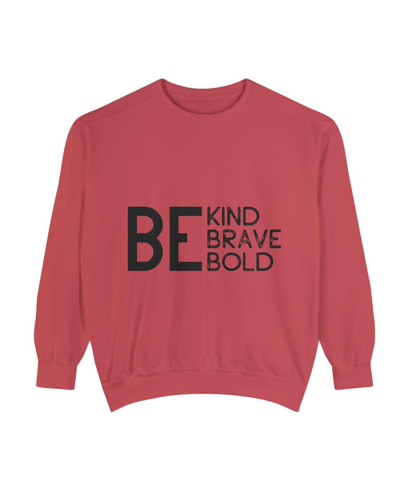 Be Kind Brave Bold Printed Sweatshirt