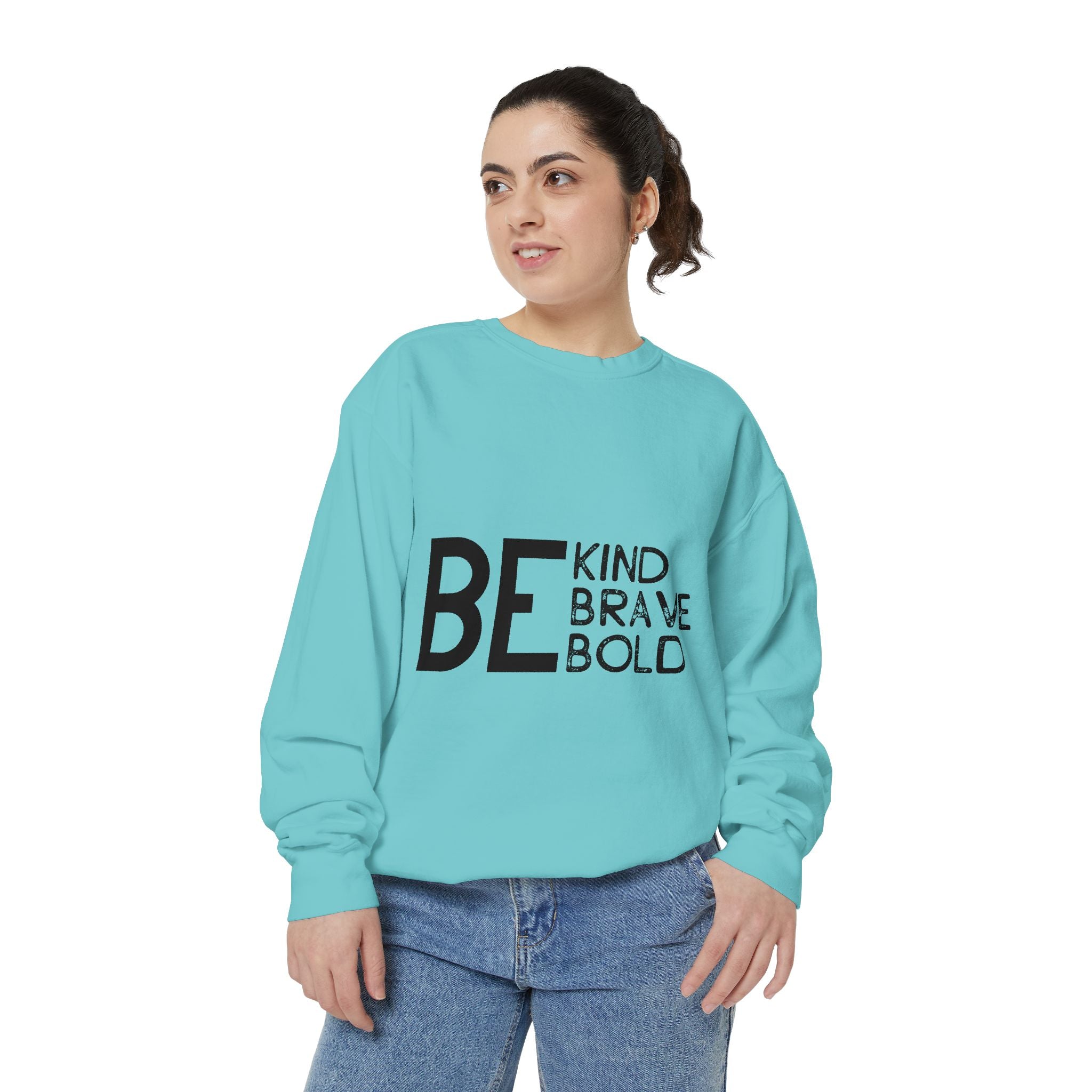 Be Kind Brave Bold Printed Sweatshirt