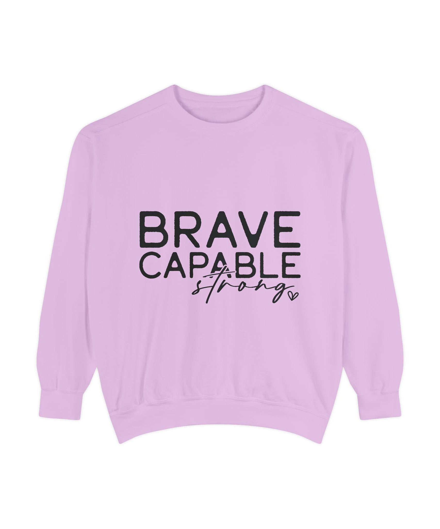 Minimalist Brave Capable Strong Crewneck Sweatshirt