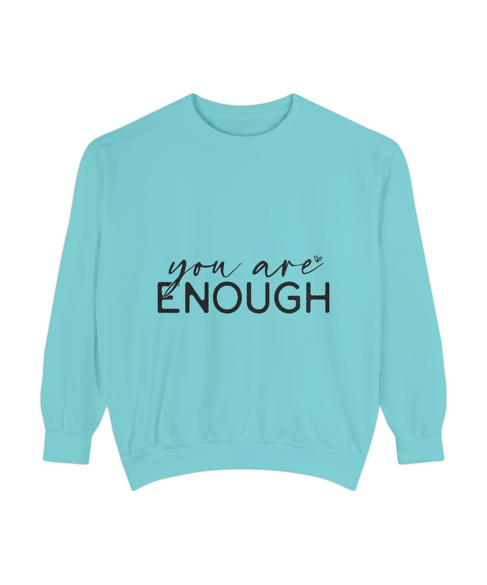 You Are Enough Printed Sweatshirt