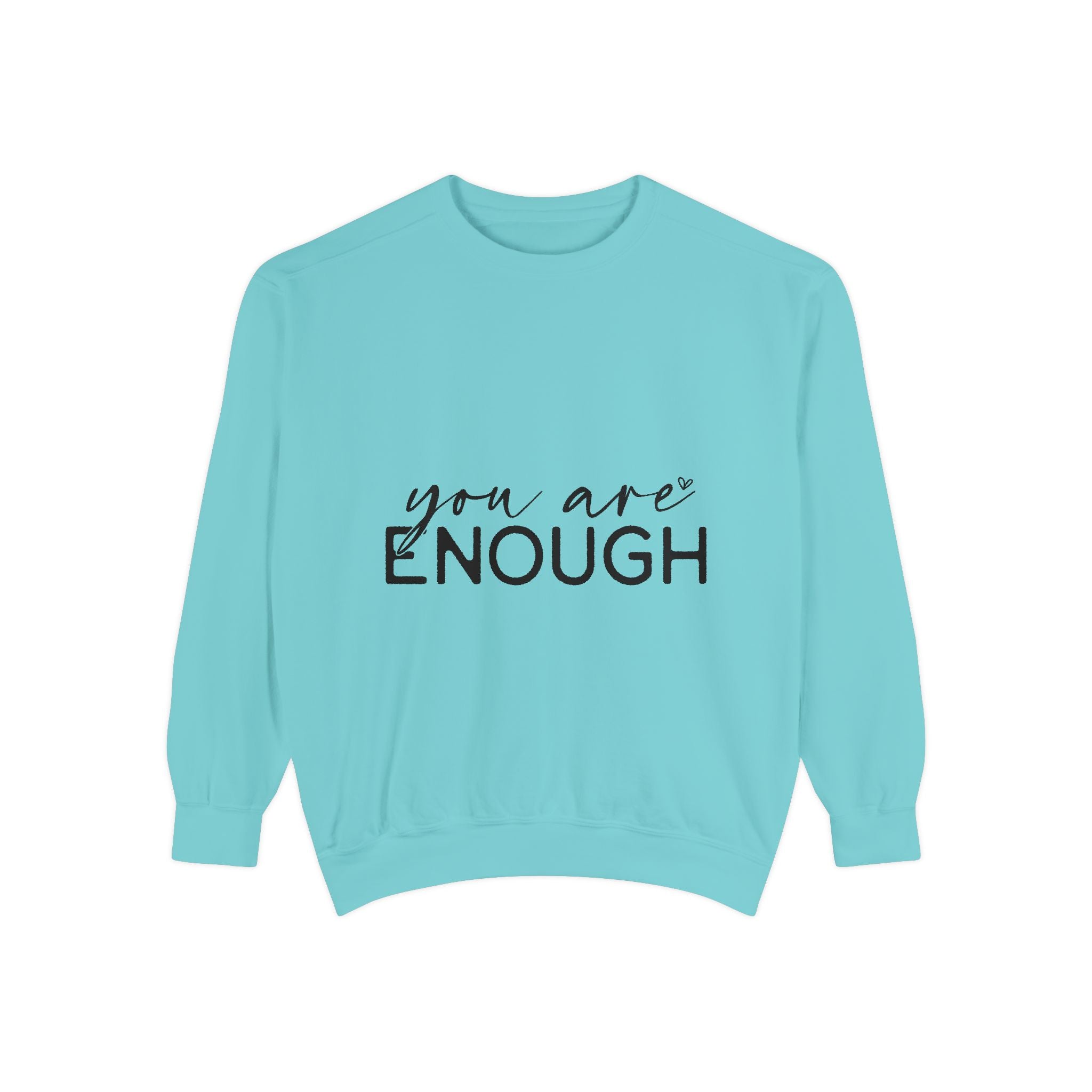 You Are Enough Printed Sweatshirt