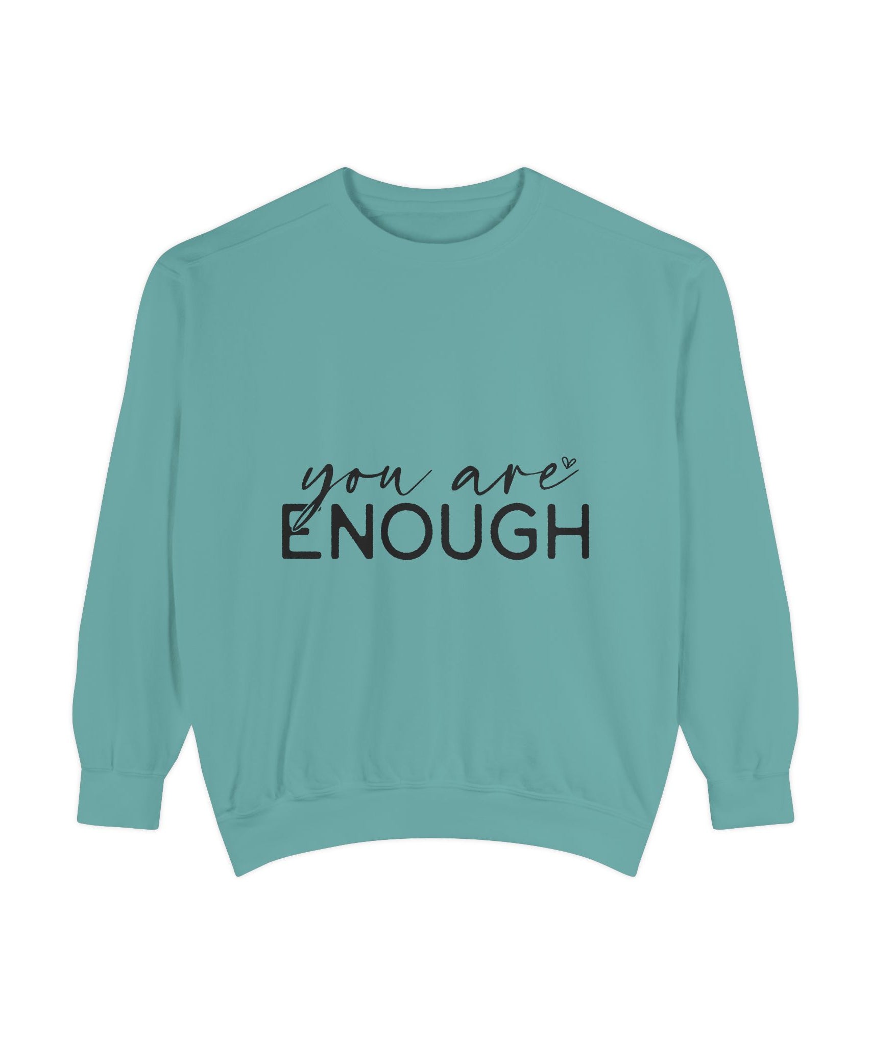 You Are Enough Printed Sweatshirt