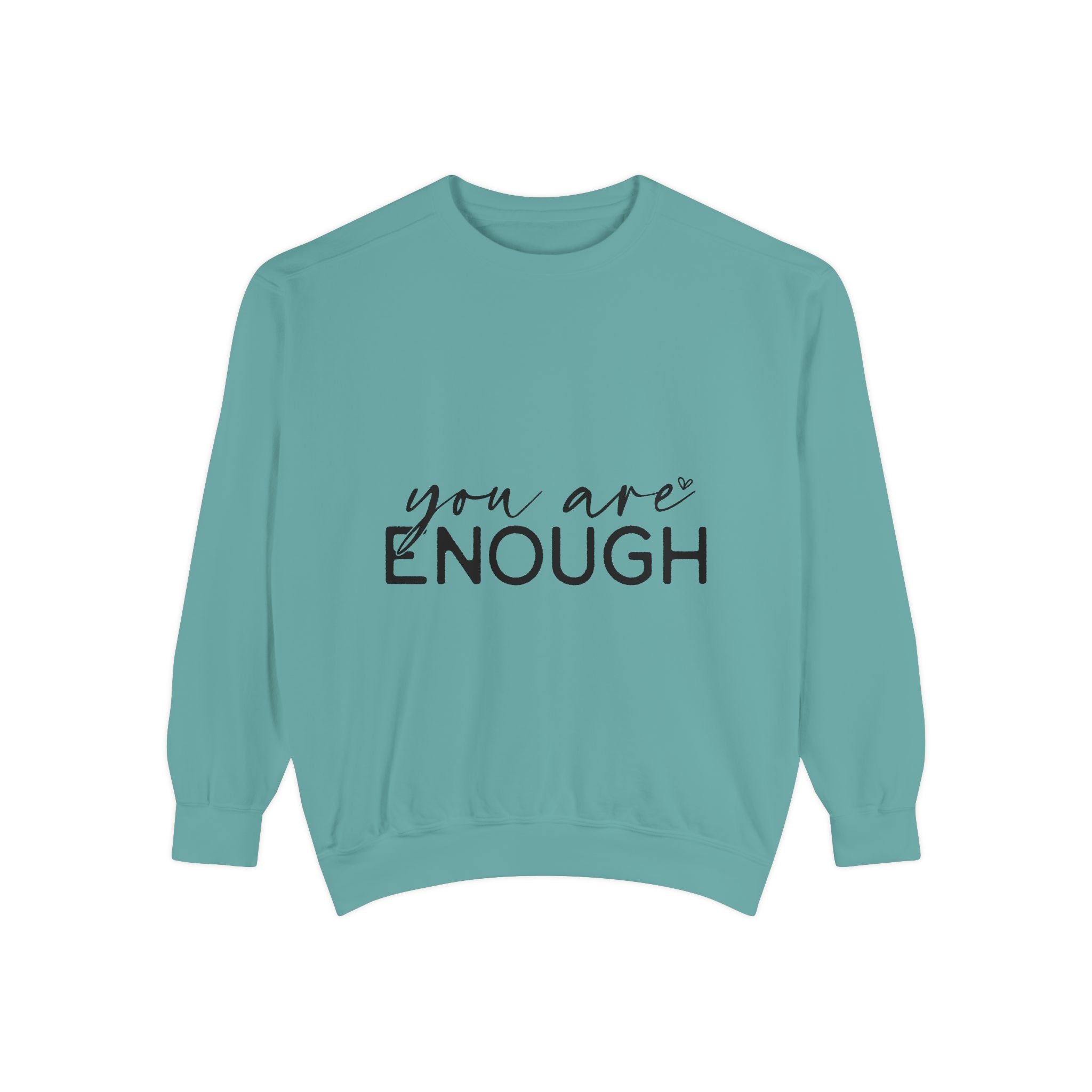 You Are Enough Printed Sweatshirt