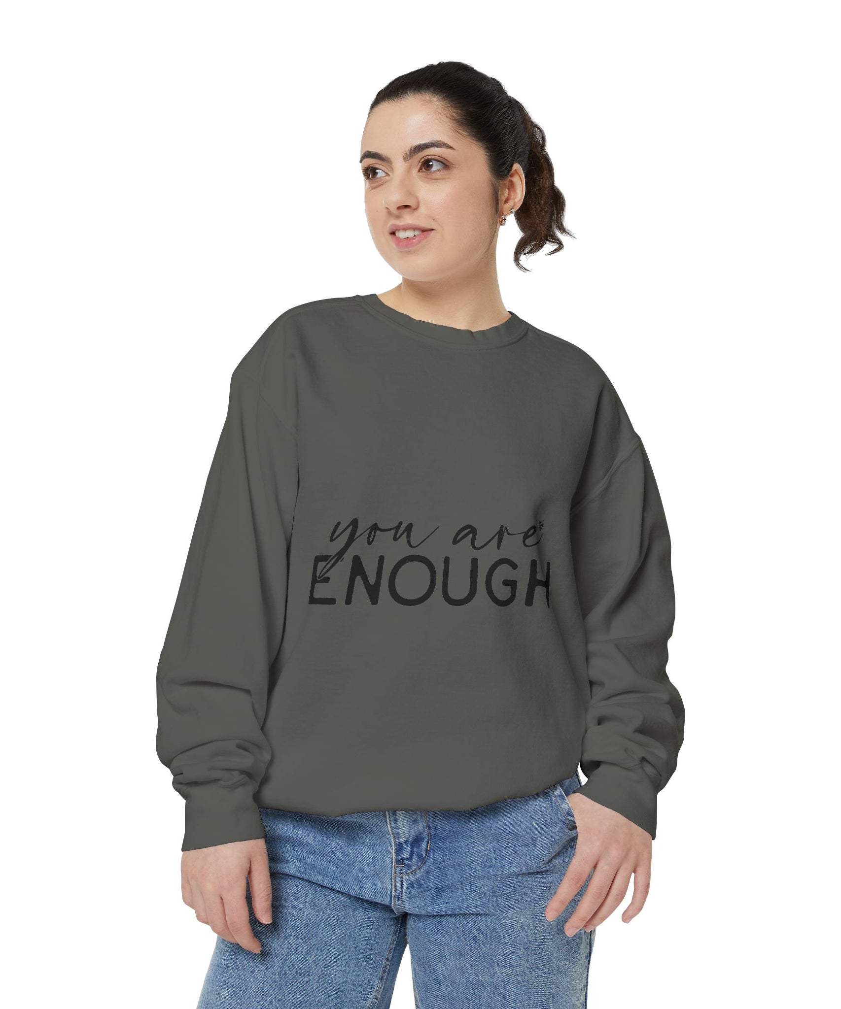 You Are Enough Printed Sweatshirt