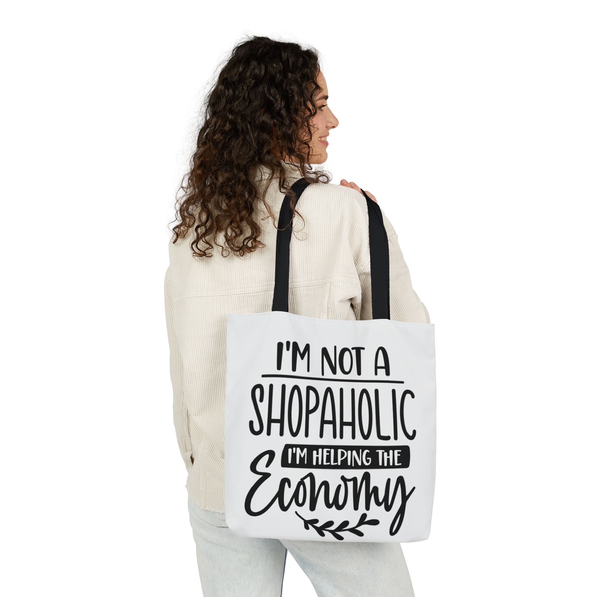 Tote Bag - 'I'm Not a Shopaholic, I'm Helping the Economy' - Trendy Eco-Friendly Shopping Essential