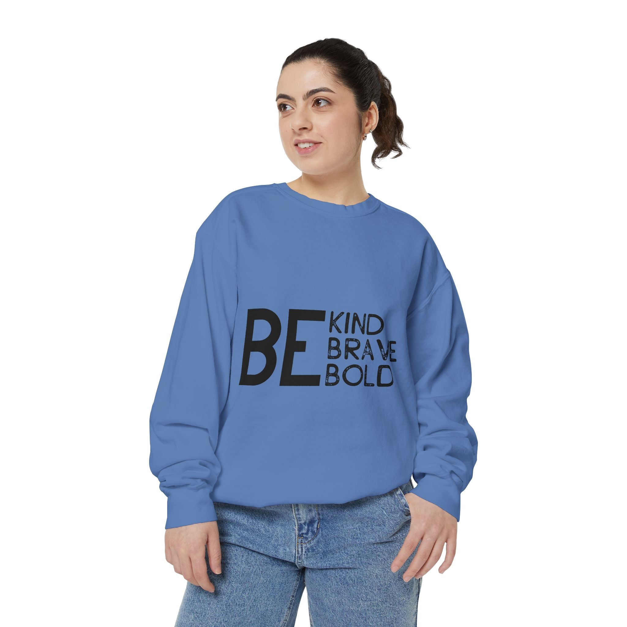 Be Kind Brave Bold Printed Sweatshirt