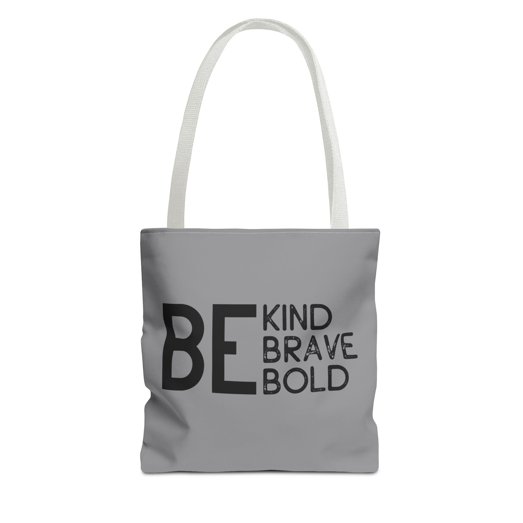 Inspirational Tote Bag - Be Kind Brave Bold - Eco-Friendly Carryall - Grey