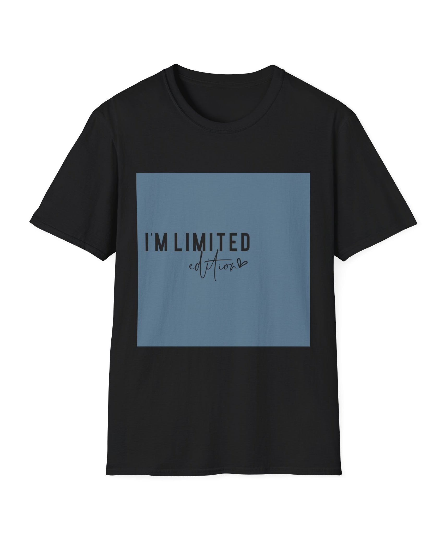 Unisex T-Shirt – "I'm Limited Edition" Statement Graphic Tee - Positive Affirmation Shirt for Friends, Inspirational Tee