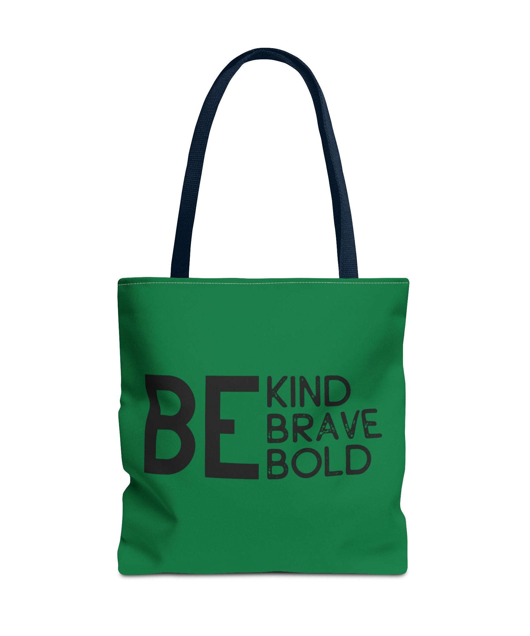 Inspirational Tote Bag - Be Kind Brave Bold - Eco-Friendly Carryall - Dark Green