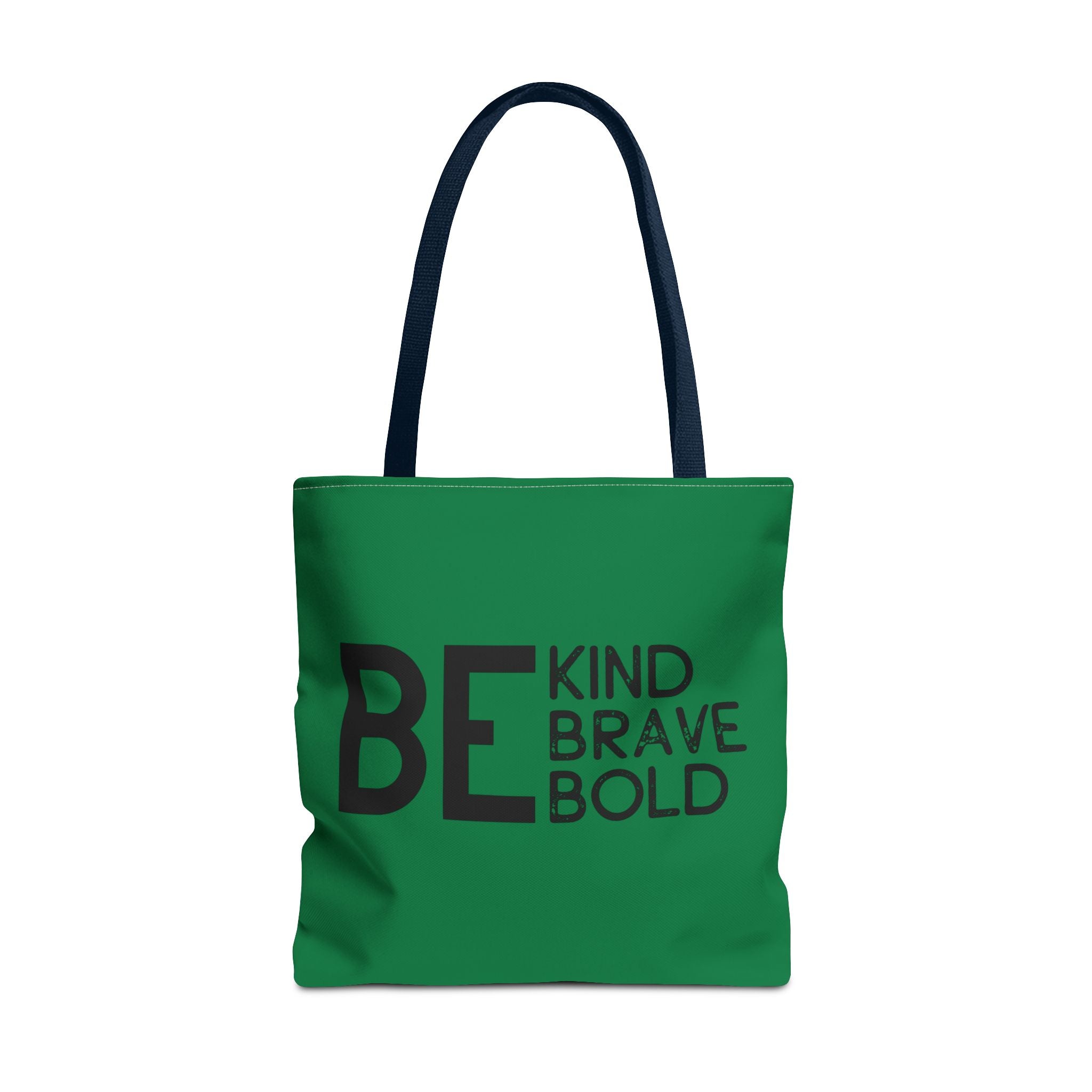Inspirational Tote Bag - Be Kind Brave Bold - Eco-Friendly Carryall - Dark Green