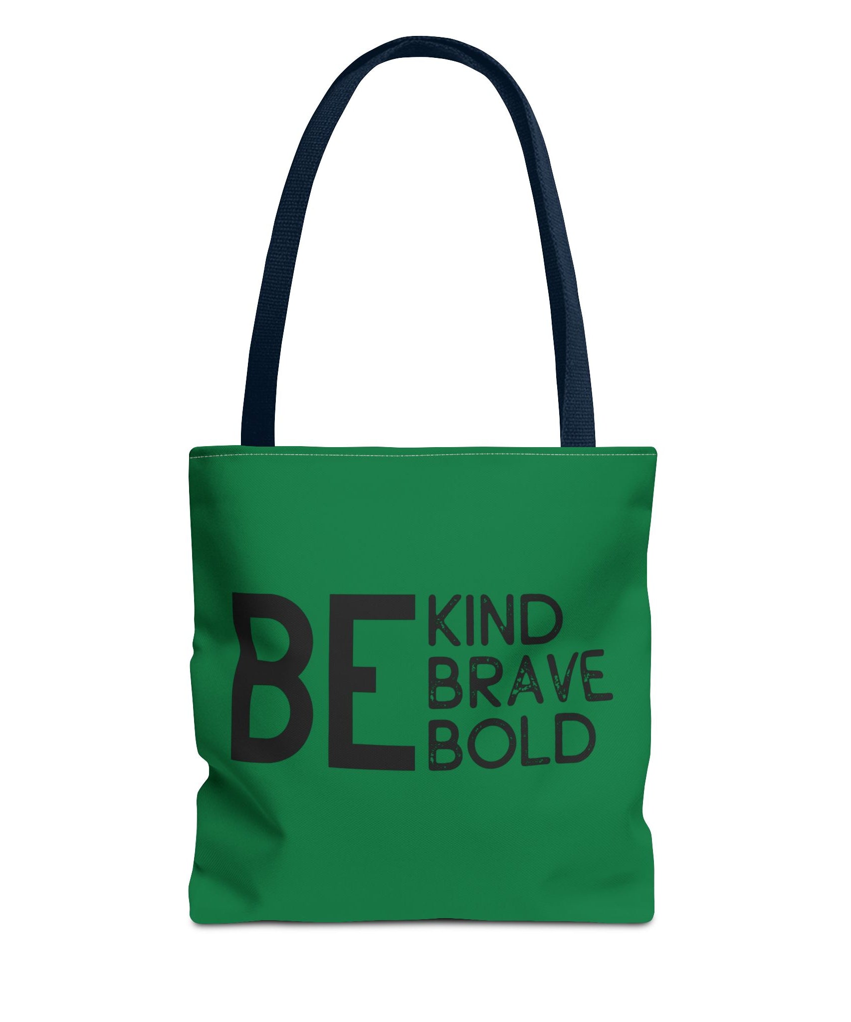 Inspirational Tote Bag - Be Kind Brave Bold - Eco-Friendly Carryall - Dark Green