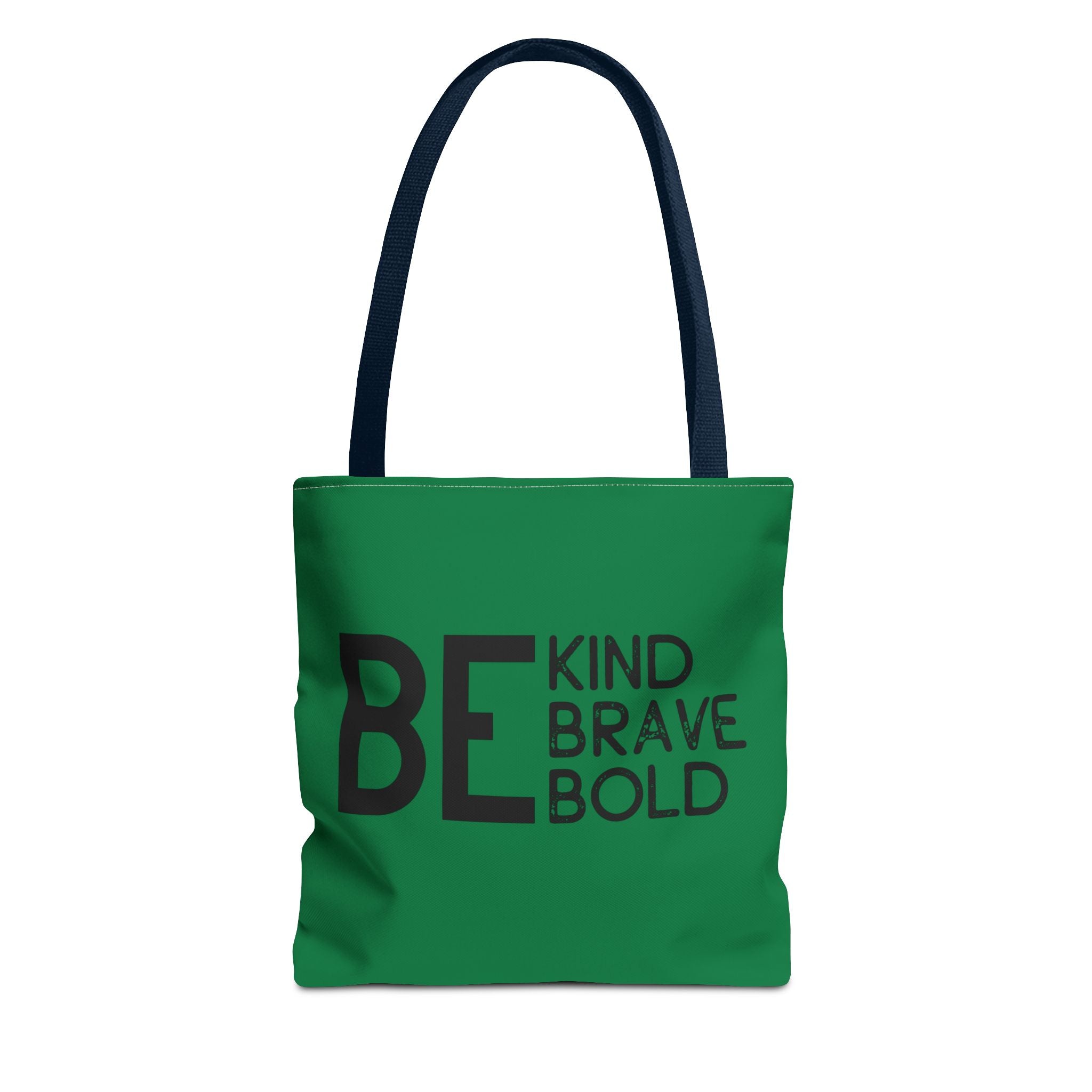 Inspirational Tote Bag - Be Kind Brave Bold - Eco-Friendly Carryall - Dark Green