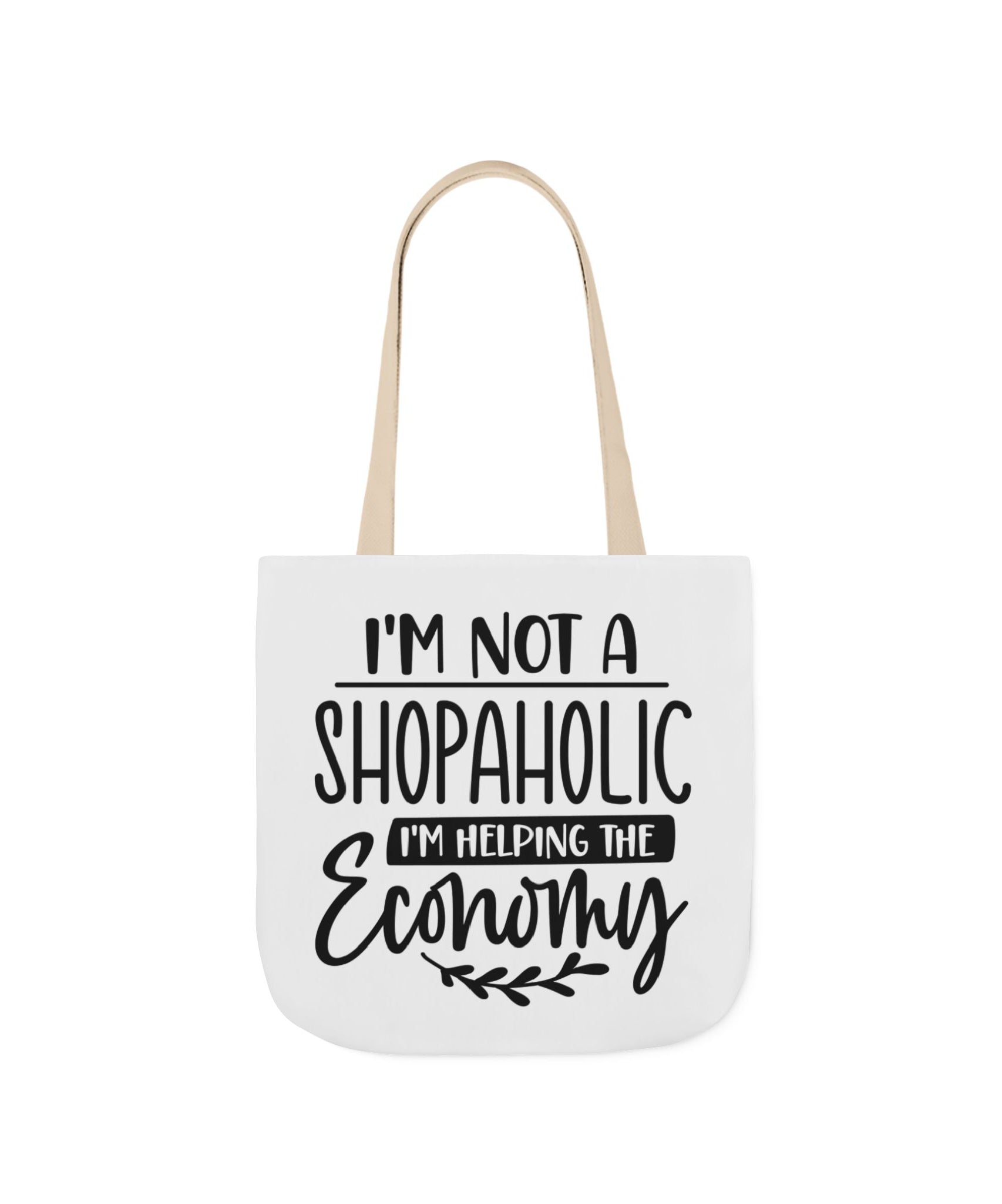 Tote Bag - 'I'm Not a Shopaholic, I'm Helping the Economy' - Trendy Eco-Friendly Shopping Essential