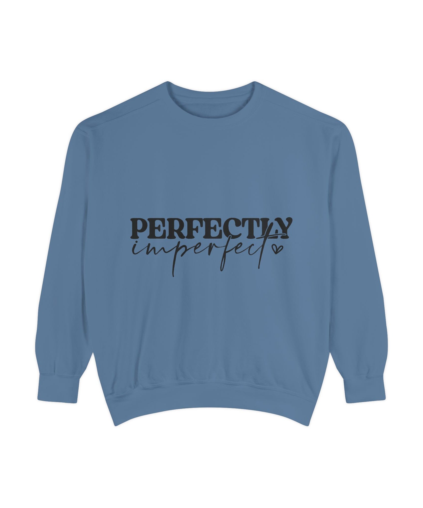 Perfectly Imperfect Unisex Sweatshirt