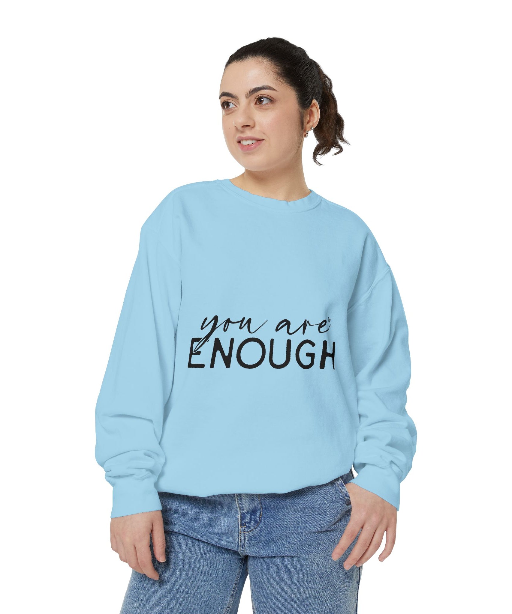 You Are Enough Printed Sweatshirt