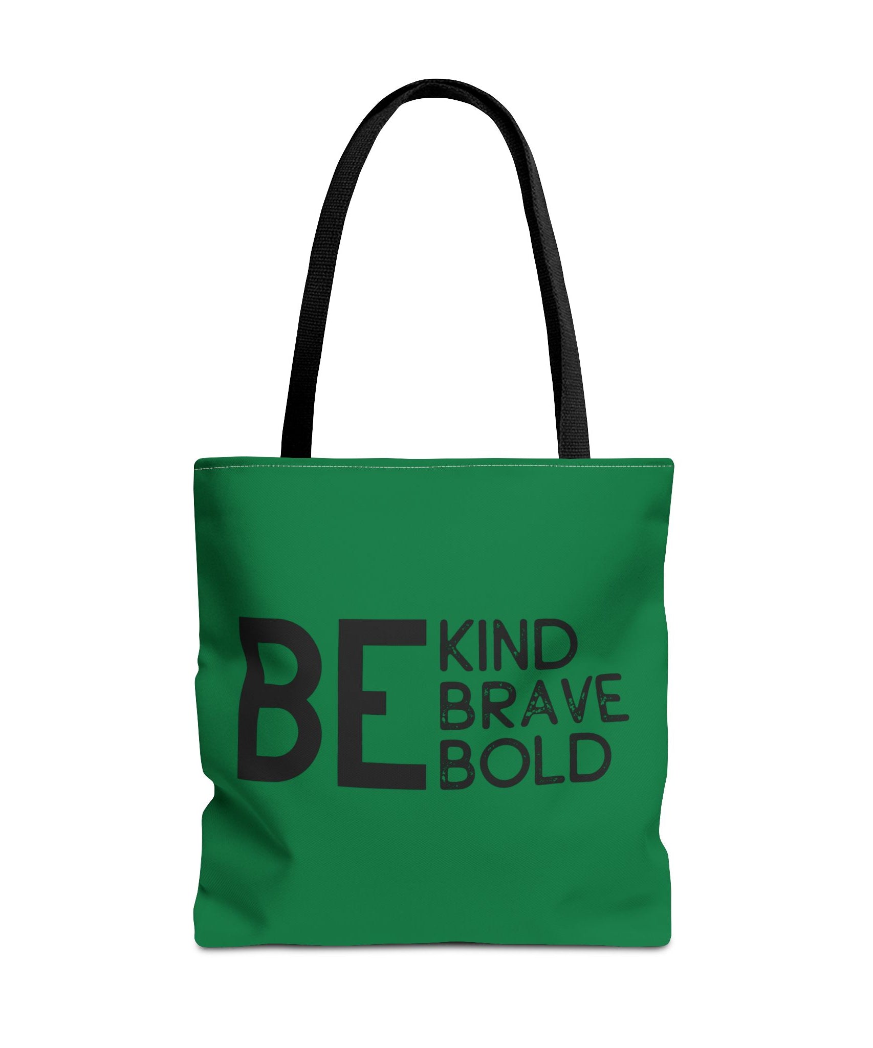 Inspirational Tote Bag - Be Kind Brave Bold - Eco-Friendly Carryall - Dark Green