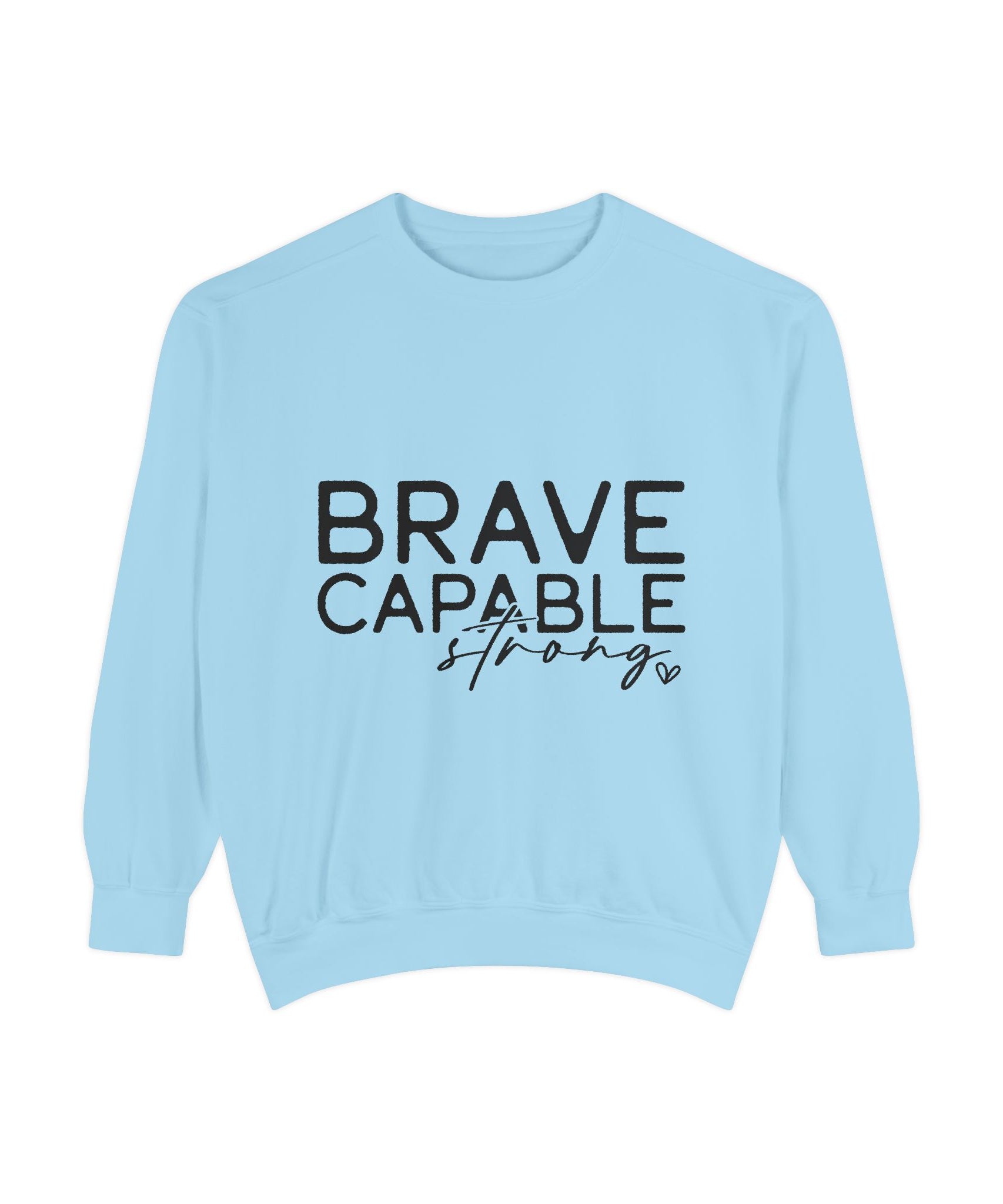Minimalist Brave Capable Strong Crewneck Sweatshirt