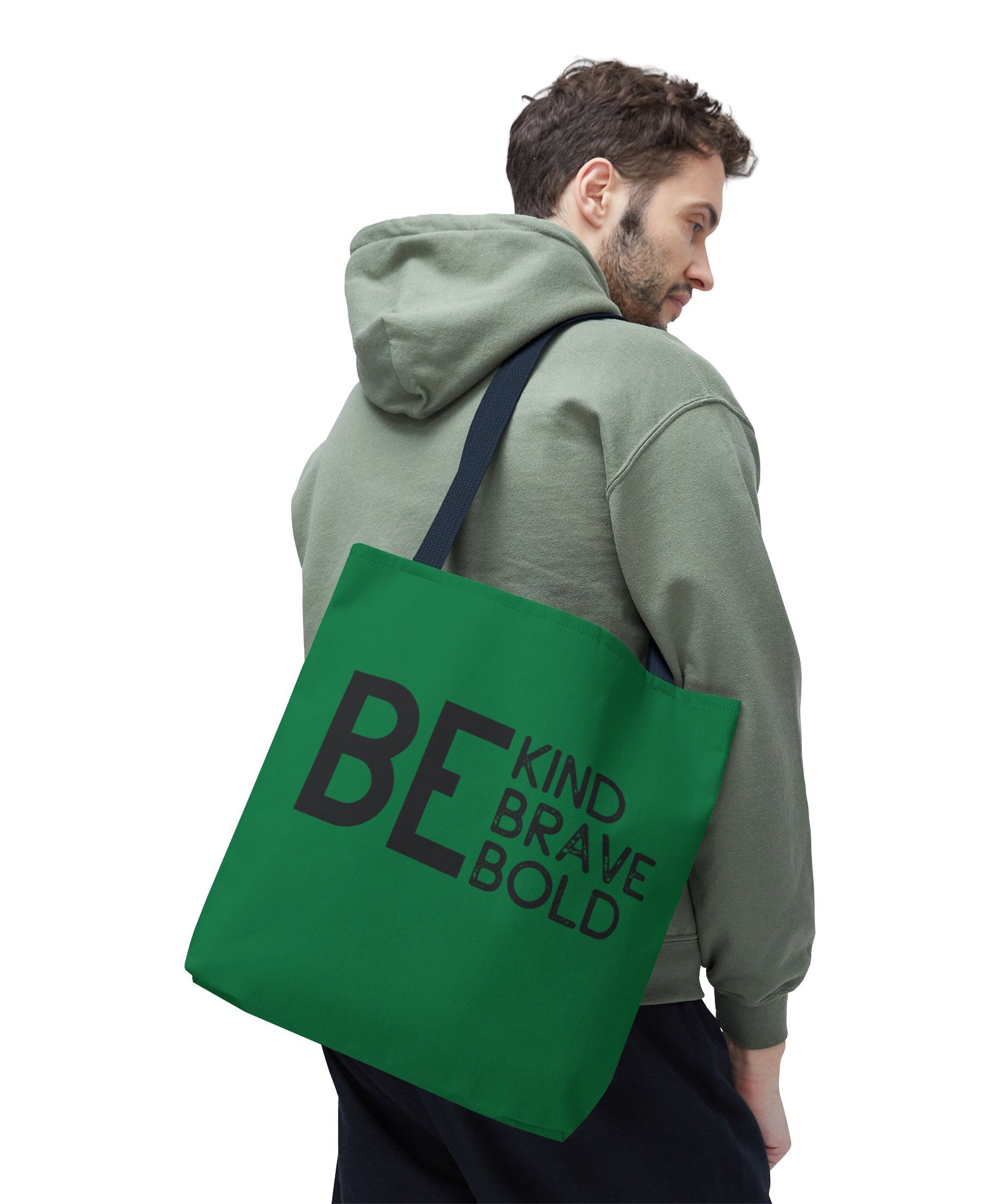 Inspirational Tote Bag - Be Kind Brave Bold - Eco-Friendly Carryall - Dark Green