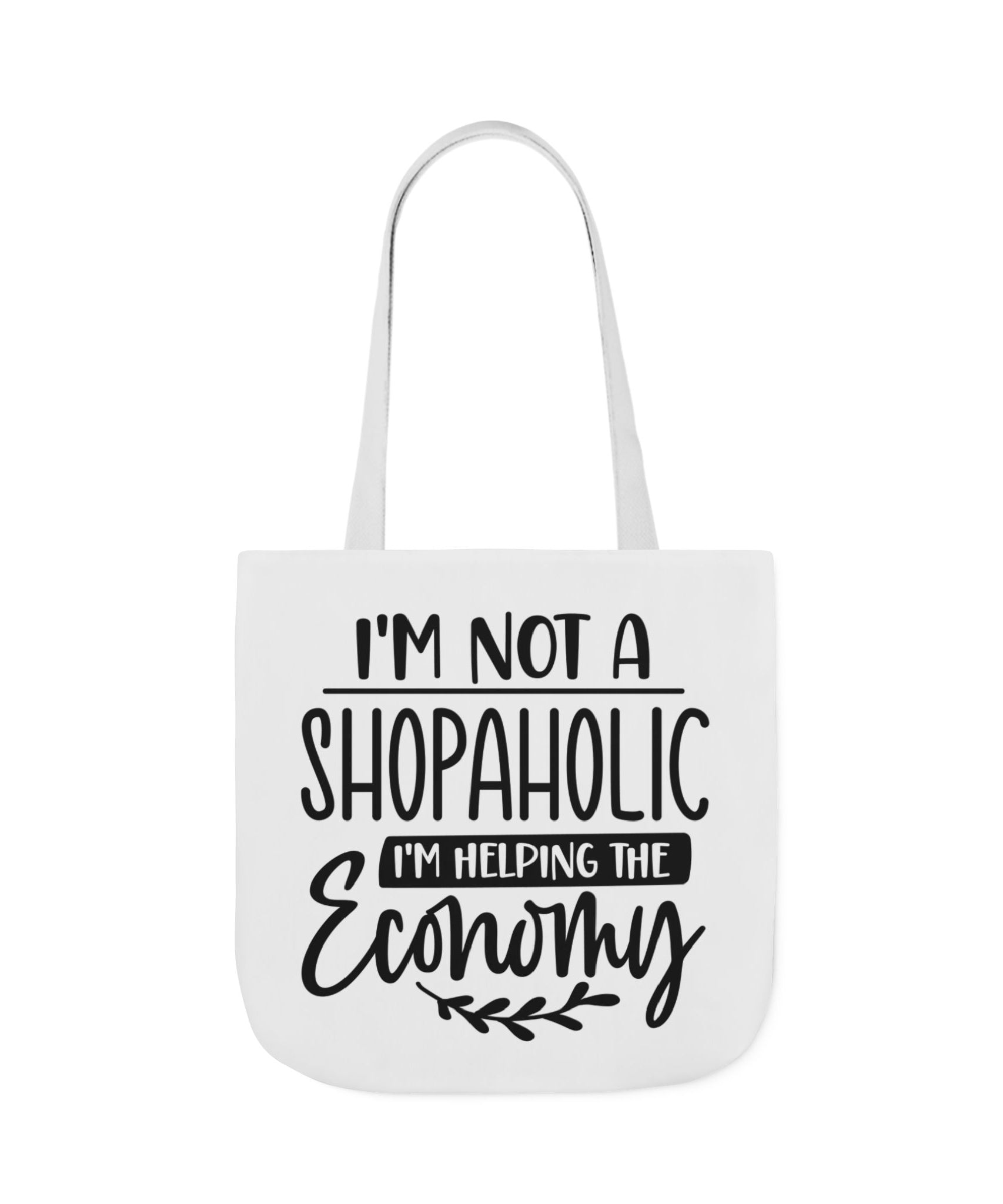 Tote Bag - 'I'm Not a Shopaholic, I'm Helping the Economy' - Trendy Eco-Friendly Shopping Essential