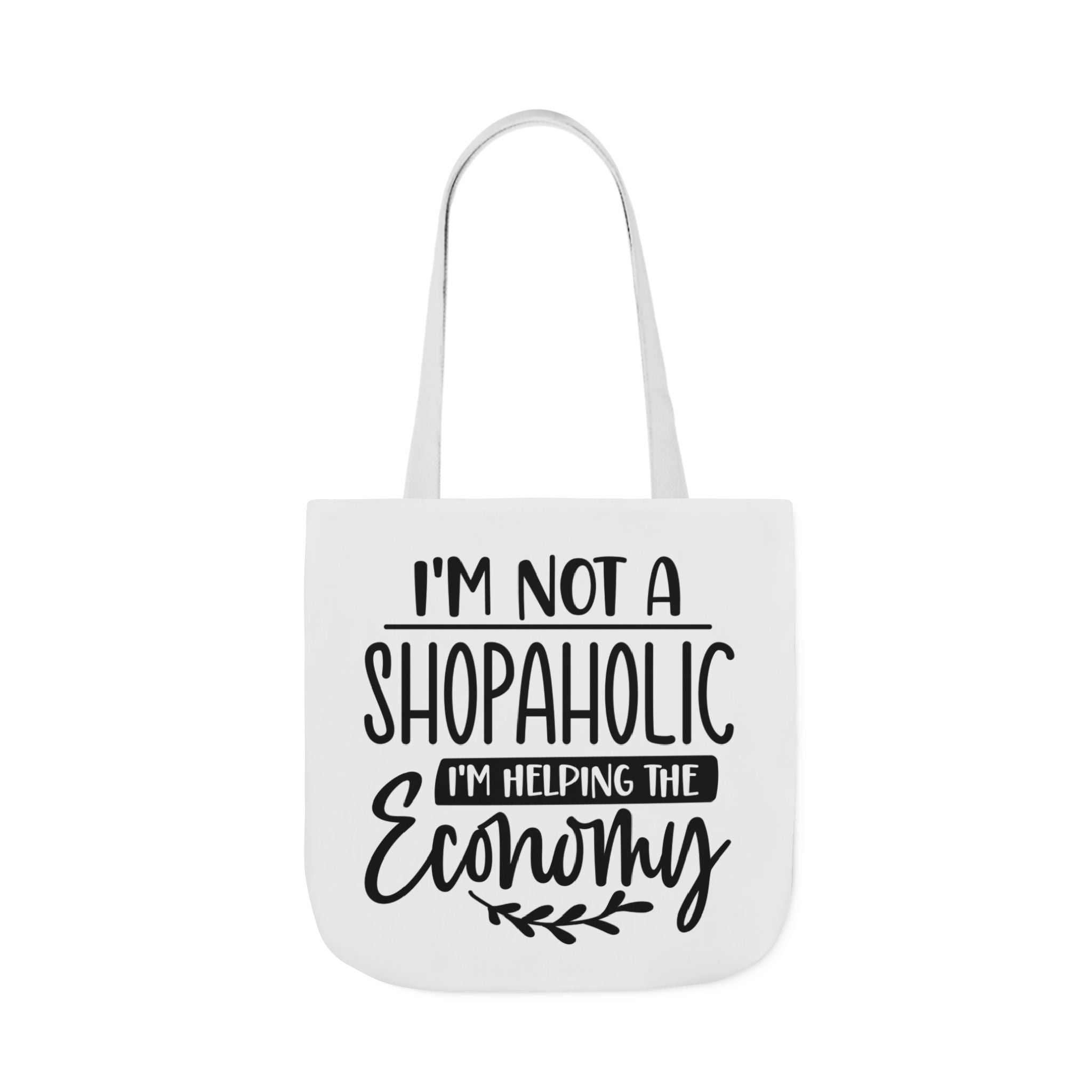 Tote Bag - 'I'm Not a Shopaholic, I'm Helping the Economy' - Trendy Eco-Friendly Shopping Essential